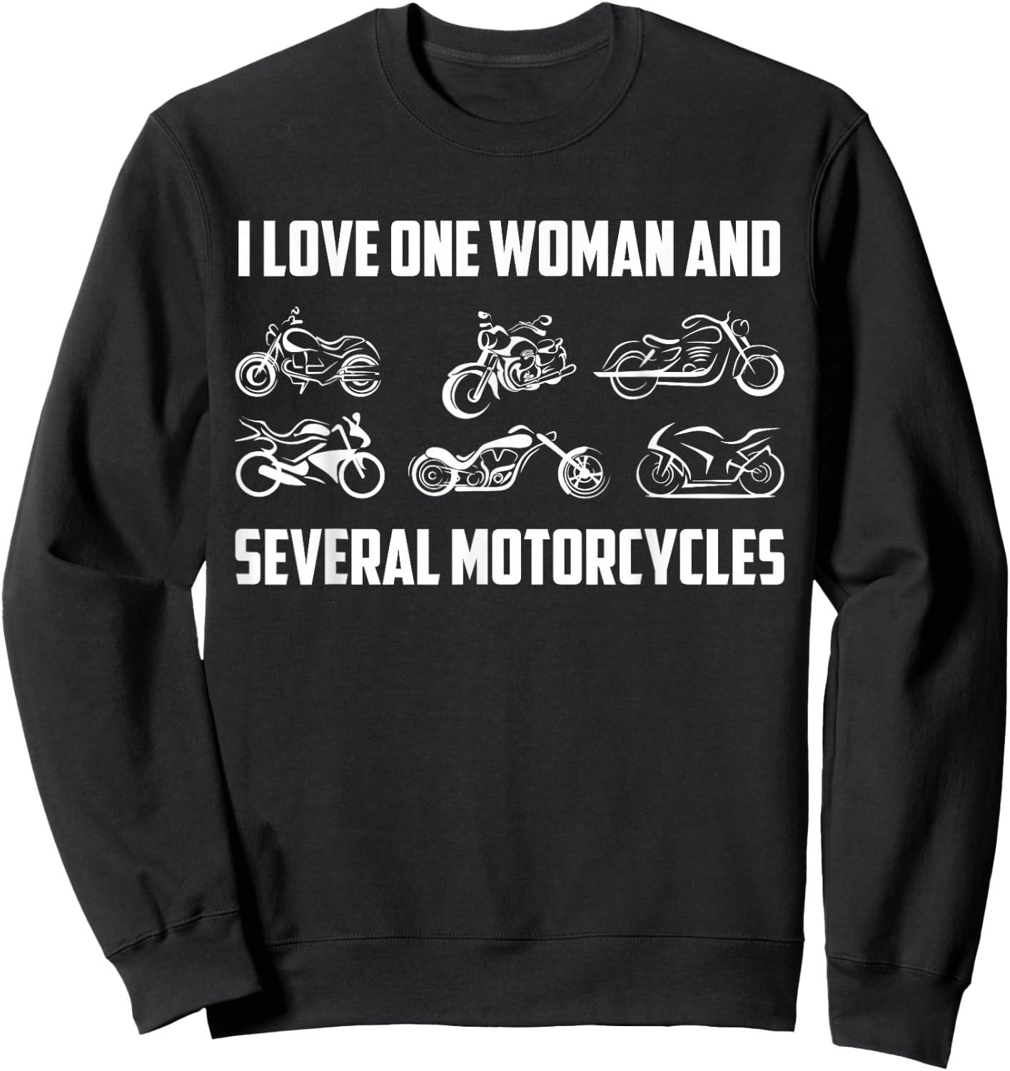 Bike Riding I Love One Woman and Several Motorcycles Rider Sweatshirt - Sweatshirt | Black