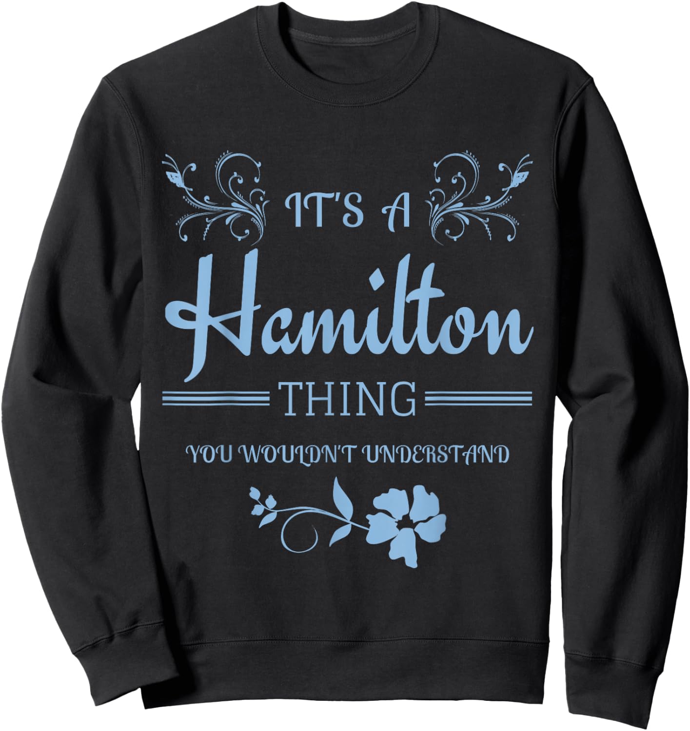 Its a Hamilton Thing Gift Teenage Girl Women Sweatshirt - Sweatshirt | Black