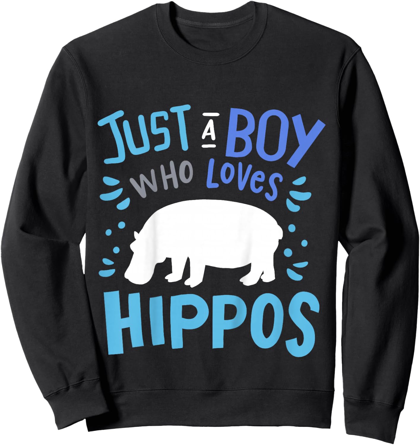 Kids Hippo Hippopotamus Just A Boy Who Loves Hippos Gift Sweatshirt - Sweatshirt | Black