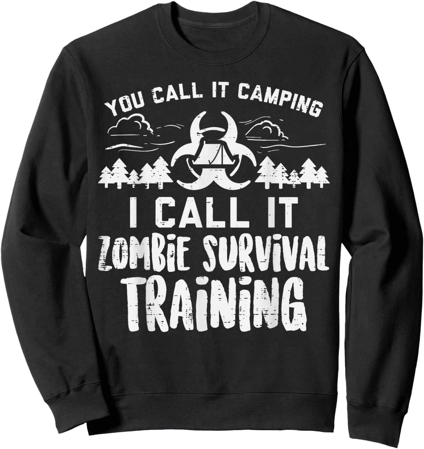 Camping Zombie Survival Training Funny Adventure Camper Sweatshirt - Sweatshirt | Black