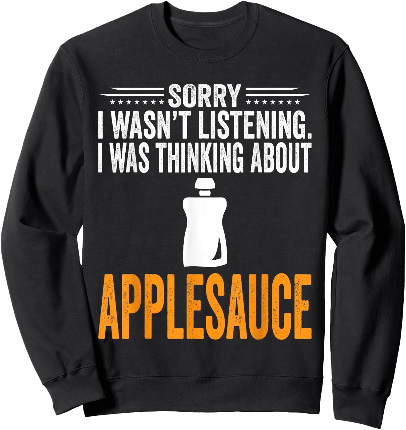 I Was Thinking About Applesauce - Funny Applesauce Sweatshirt - Sweatshirt | Black