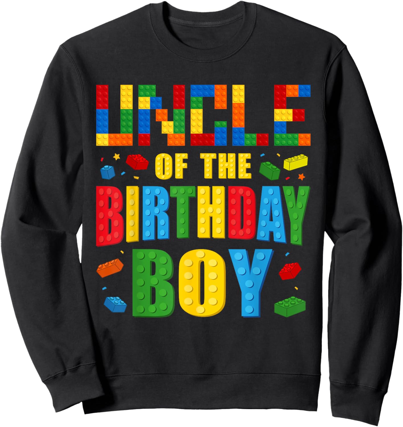 Uncle Of The Birthday Boy Building Blocks Bricks Builder Sweatshirt - Sweatshirt | Black