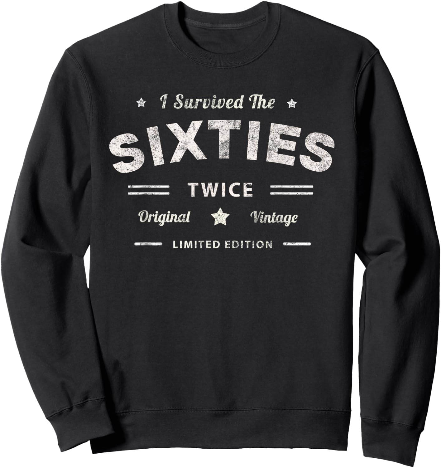 I SURVIVED My SIXTIES Twice 70th Birthday Joke 60s Survivor Sweatshirt - Sweatshirt | Black