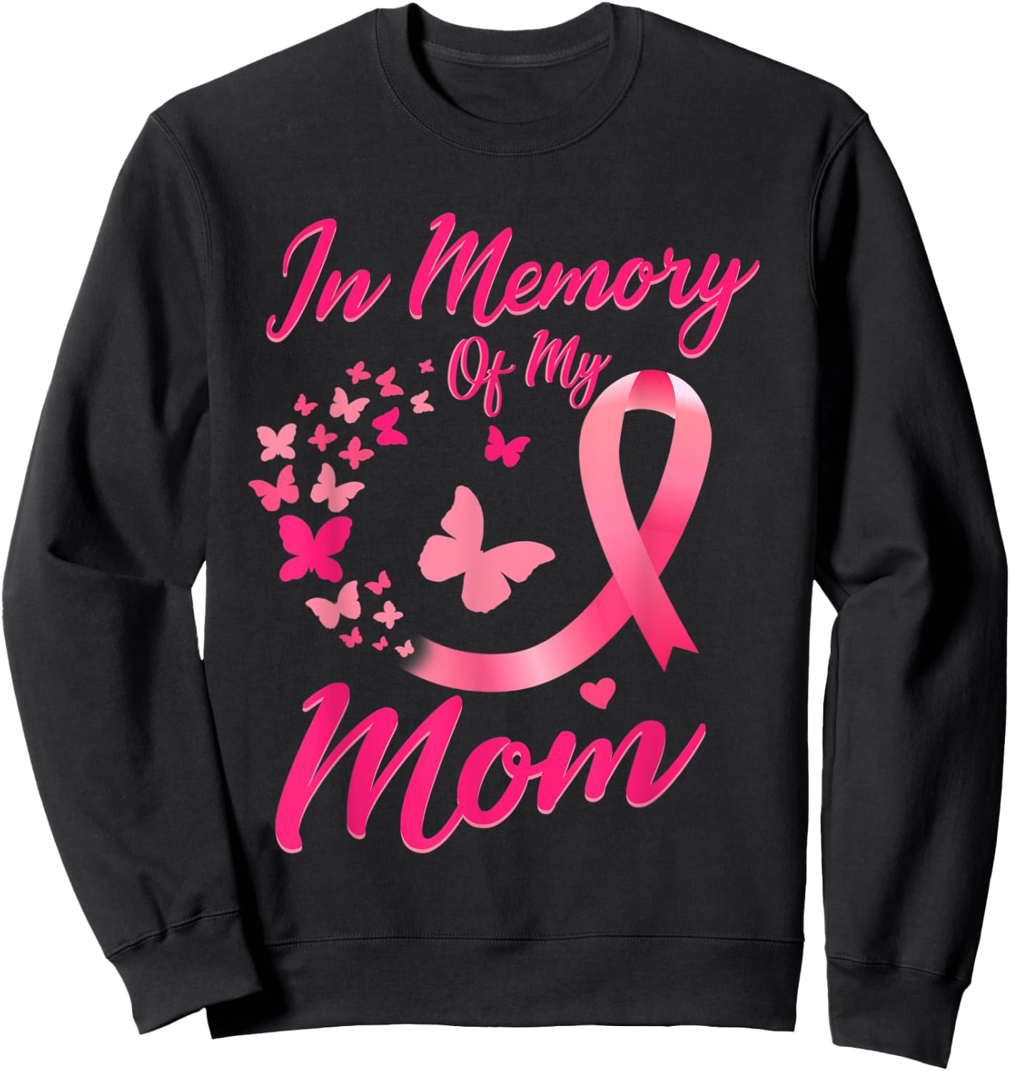 In Memory of My Mom Butterfly Breast Cancer Awareness Sweatshirt - Sweatshirt | Black
