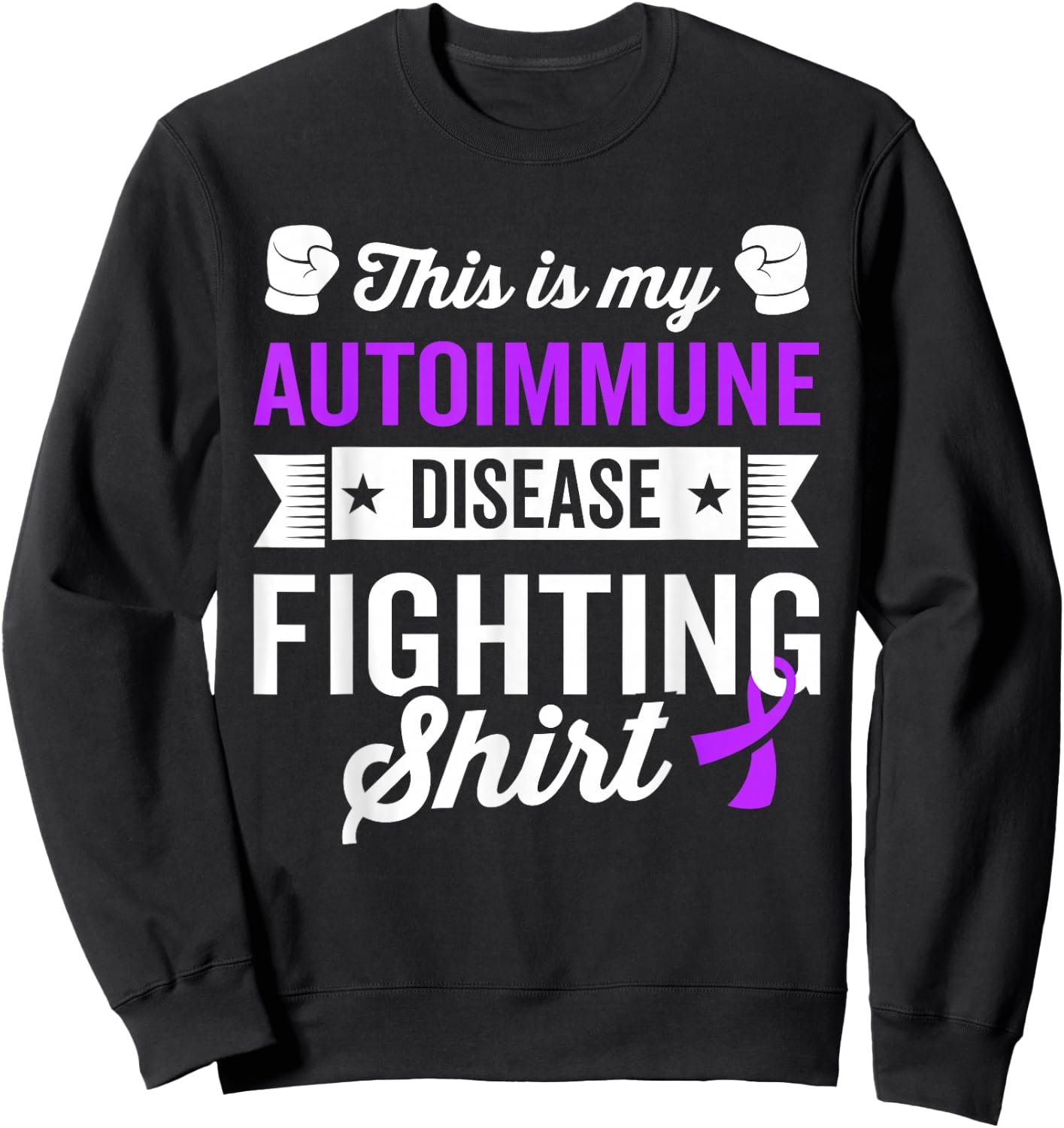 Autoimmune Disease Warrior Survivor Awareness Recovery Gitf Sweatshirt - Sweatshirt | Black