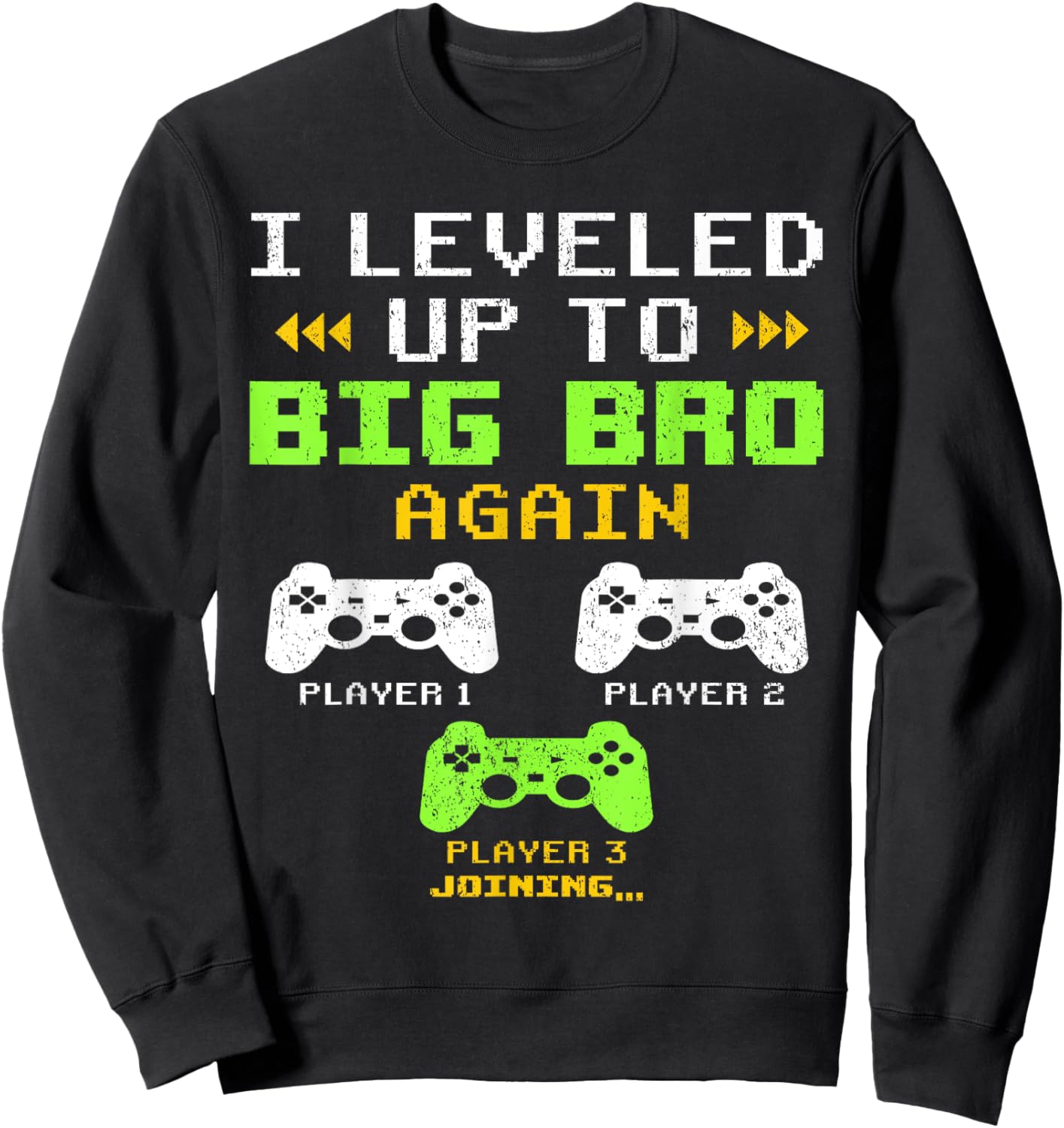 I Leveled Up To Big Bro Again, Gaming Big Brother Of 2 Sweatshirt - Sweatshirt | Black