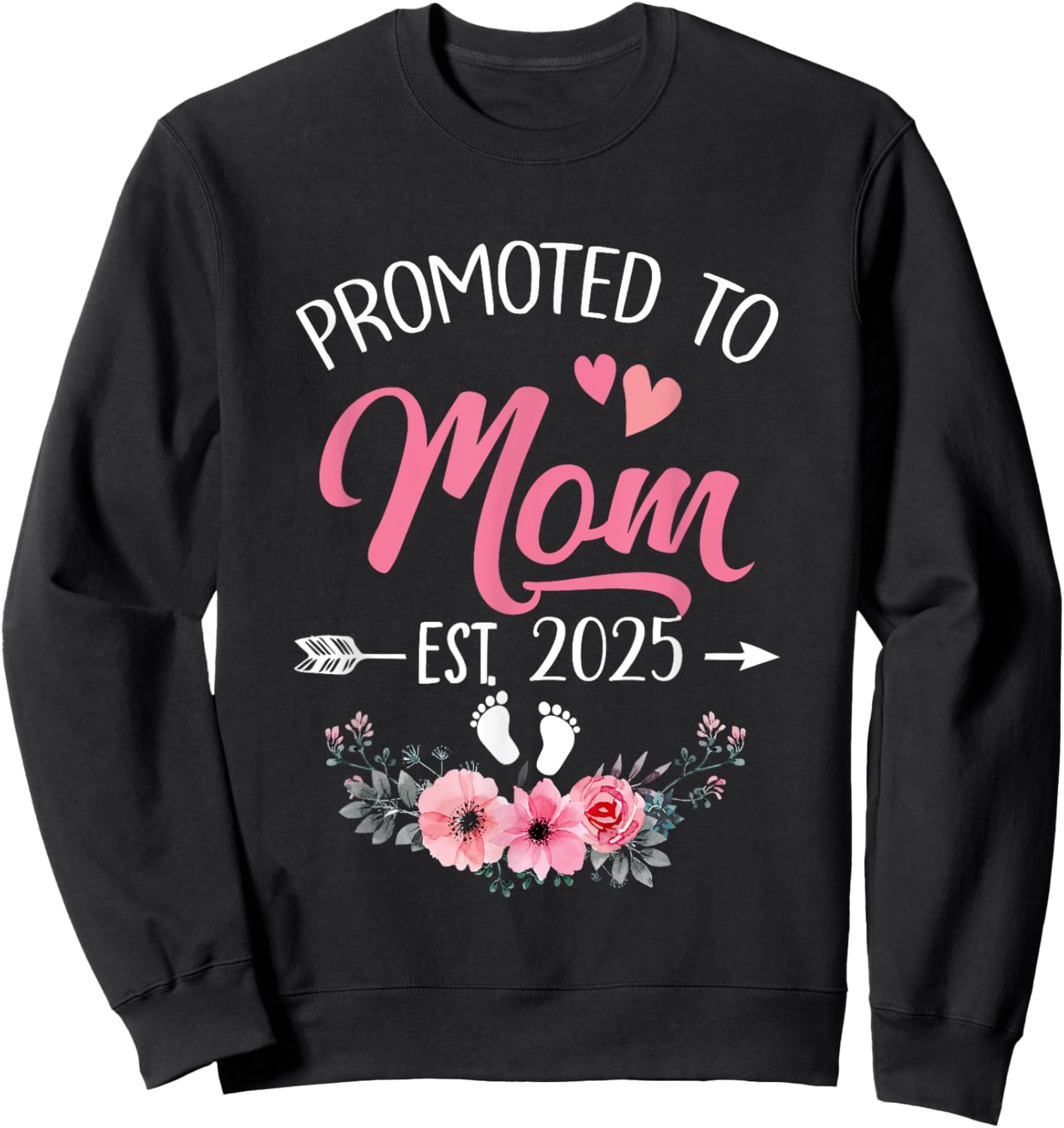 Promoted To Mom Est 2025 Mothers Day First Time Sweatshirt - Sweatshirt | Black