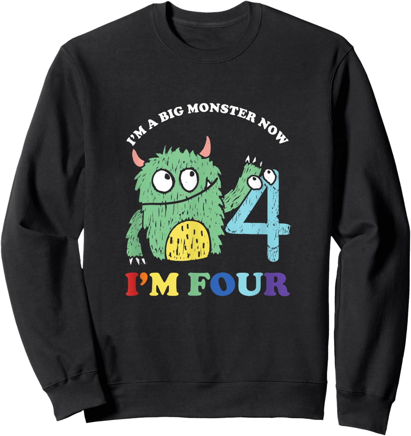 Happy 4th Bday Four 4 Years Old Kids Monster Birthday Party Sweatshirt - Sweatshirt | Black
