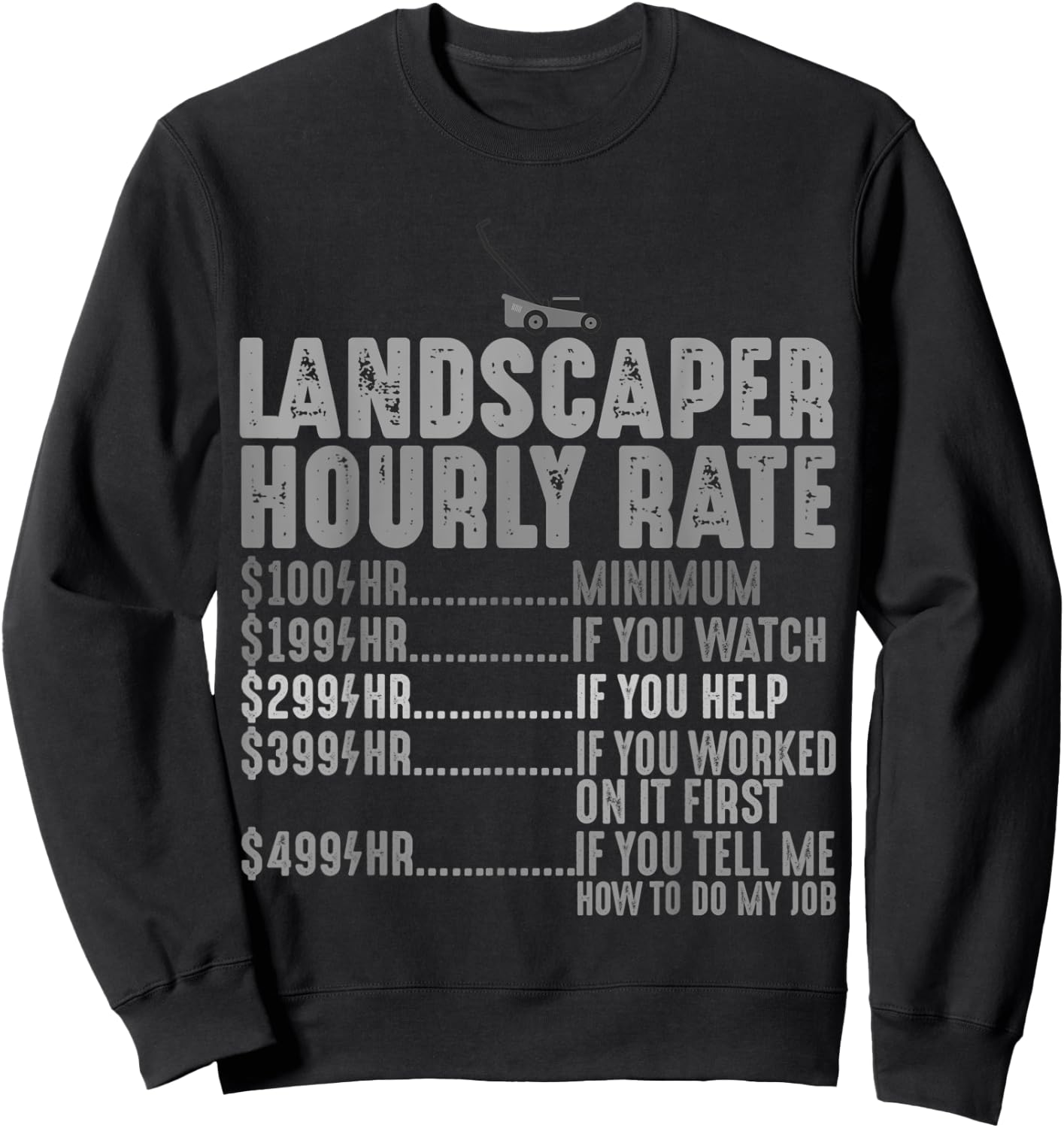Lawn Mower Gifts Landscaper Hourly Rate Funny Mowing Sweatshirt - Sweatshirt | Black