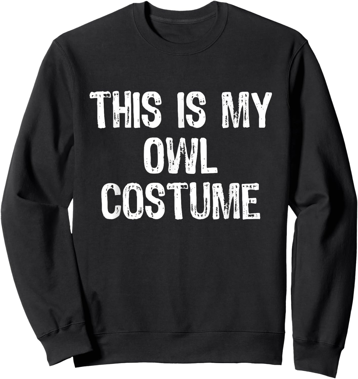 This Is My Owl Halloween Costume Simple Lazy Last Minute Sweatshirt - Sweatshirt | Black
