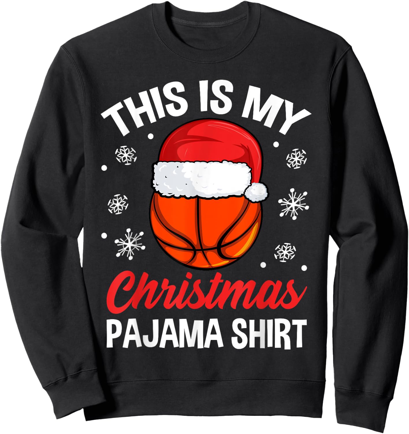 Funny Christmas Basketball Ball Pajama Pj Outfit Men Women Sweatshirt - Sweatshirt | Black