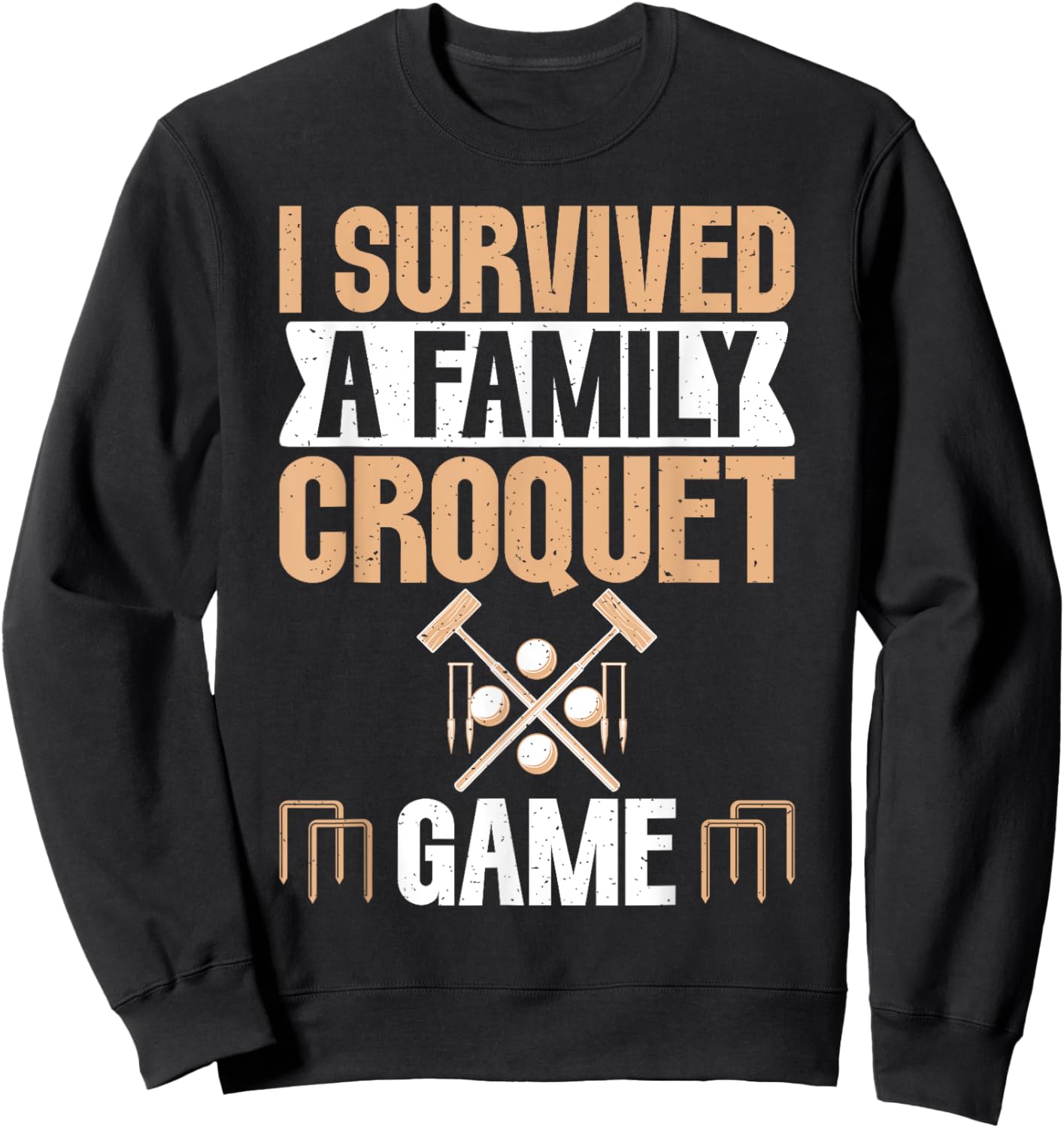 I Survived a Family Croquet Game Croquet Sweatshirt - Sweatshirt | Black