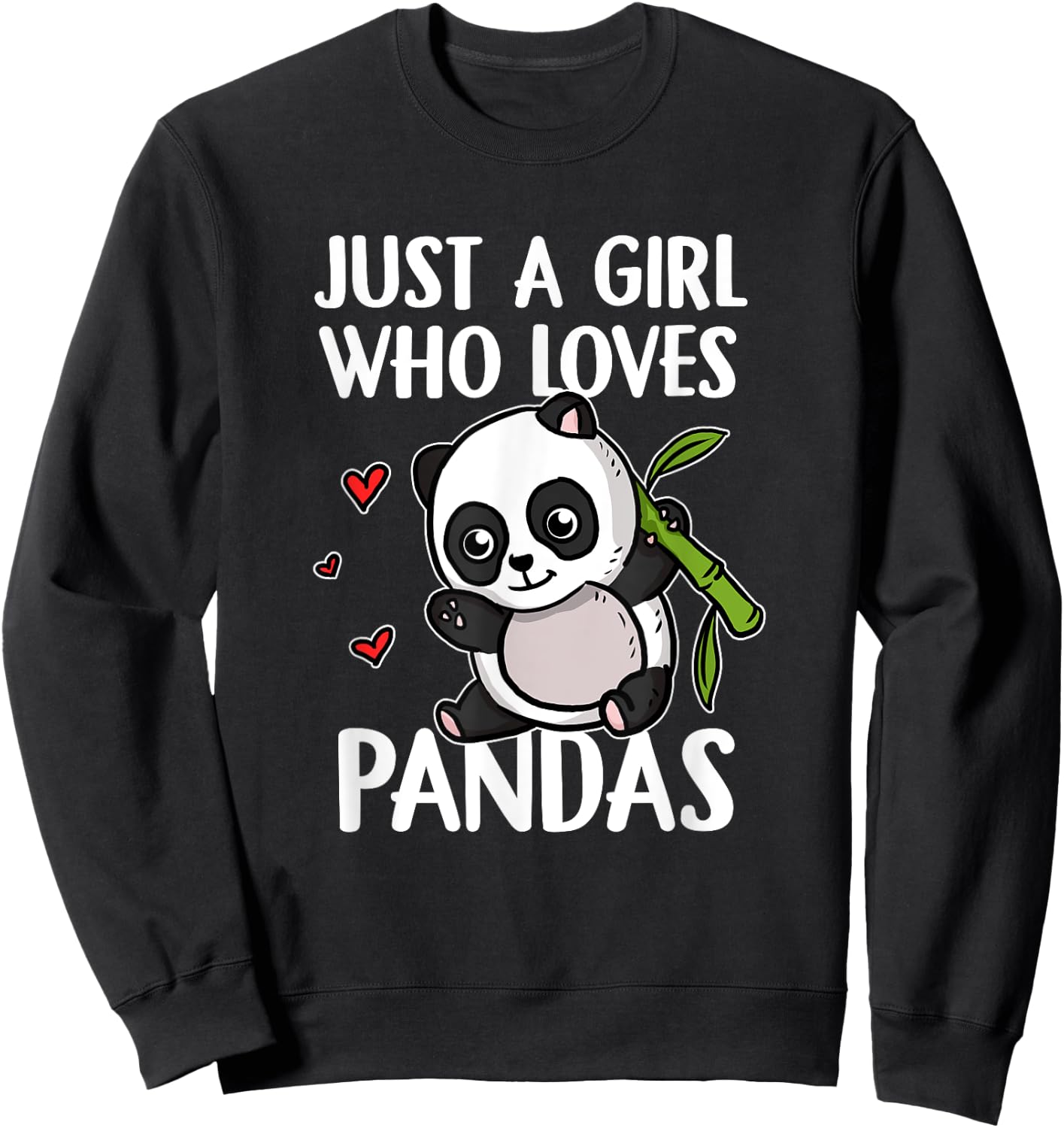 Just A Girl Who Loves Pandas Funny Panda Bear Panda Costume Sweatshirt - Sweatshirt | Black