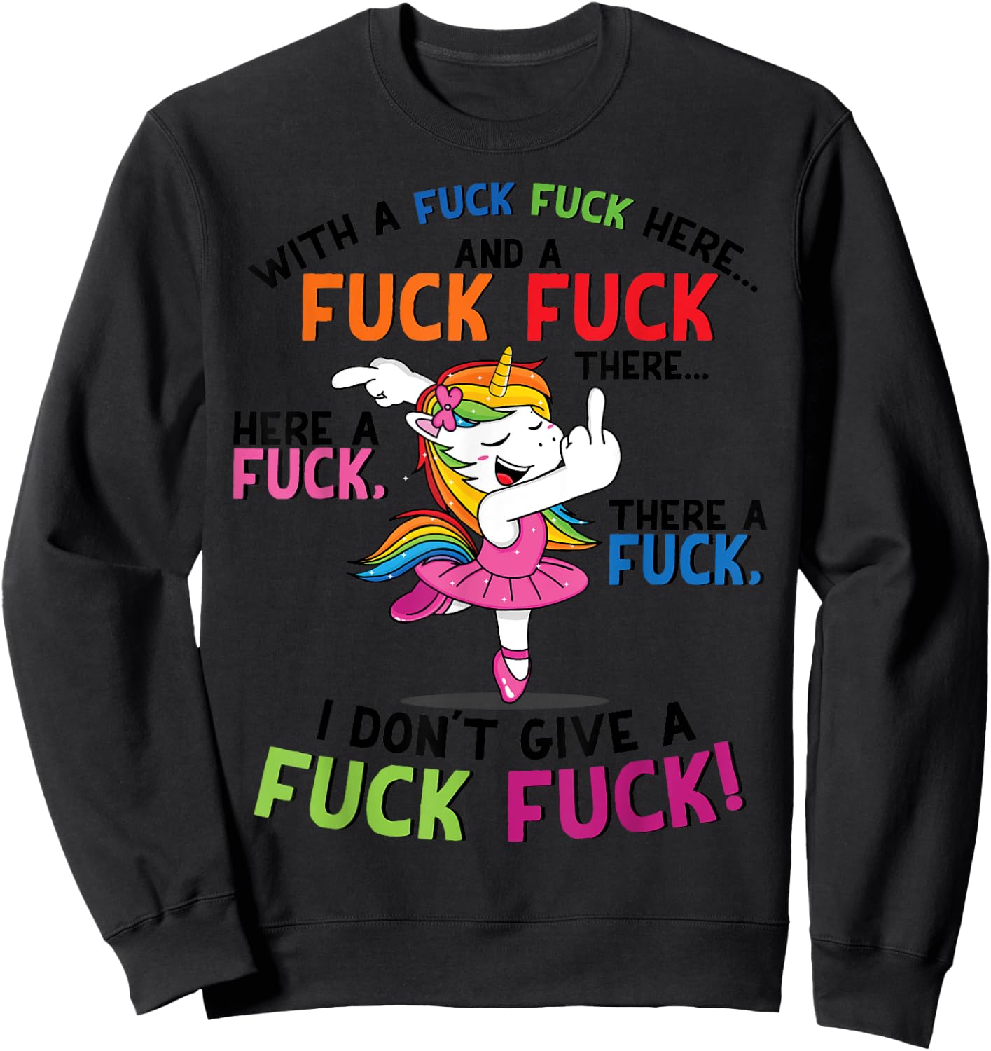 With a fuck fuck here... I don't give a fuck fuck unicorn Sweatshirt - Sweatshirt | Black