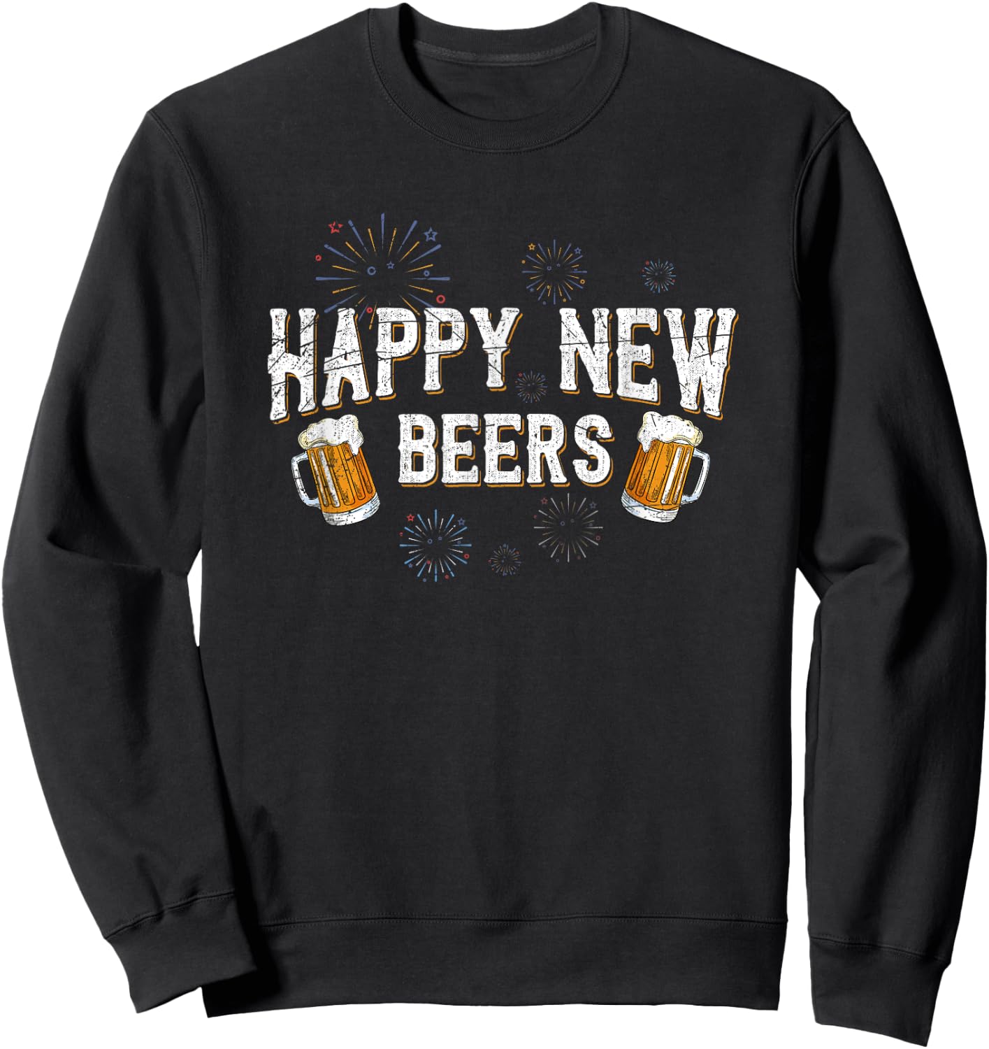 Beer Drunk Fireworks NYE 2021 Party Gift Happy New Year Sweatshirt - Sweatshirt | Black