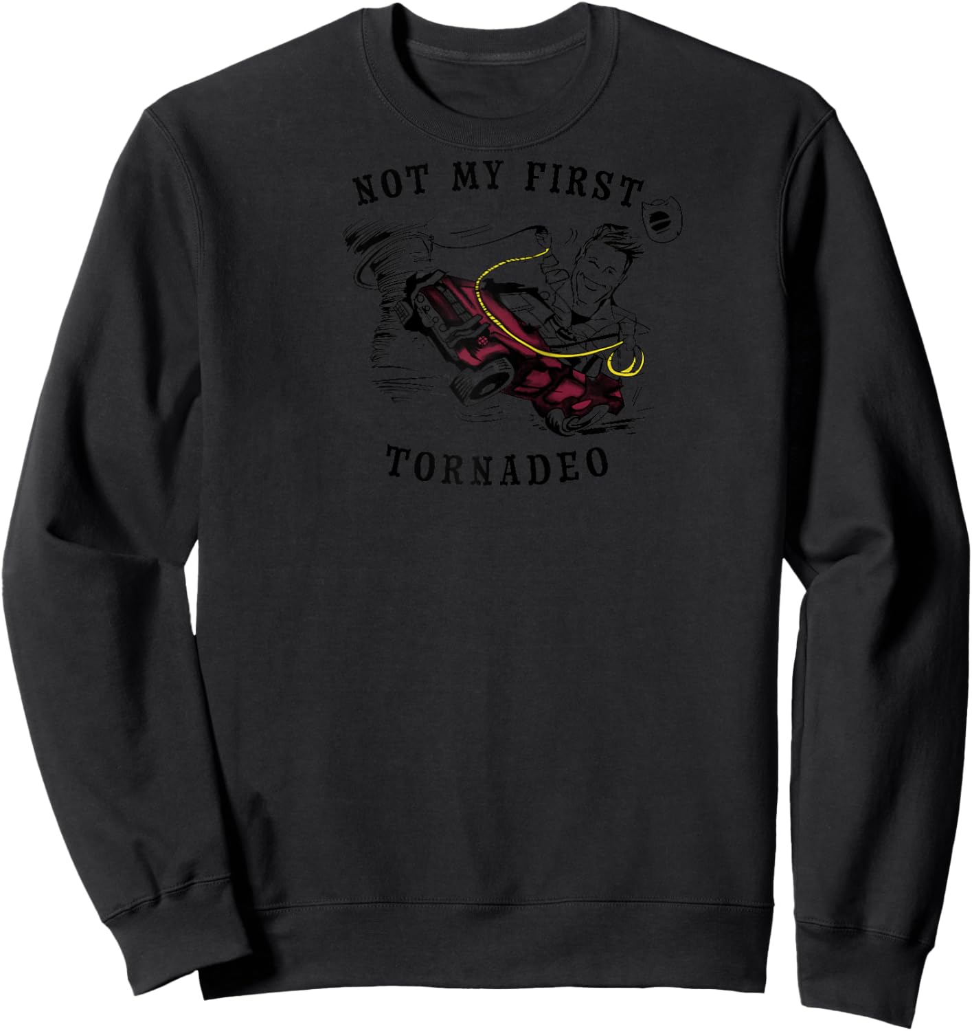 Twisters Not My First Tornadeo Front & Back Raglan Baseball Sweatshirt - Sweatshirt | Black