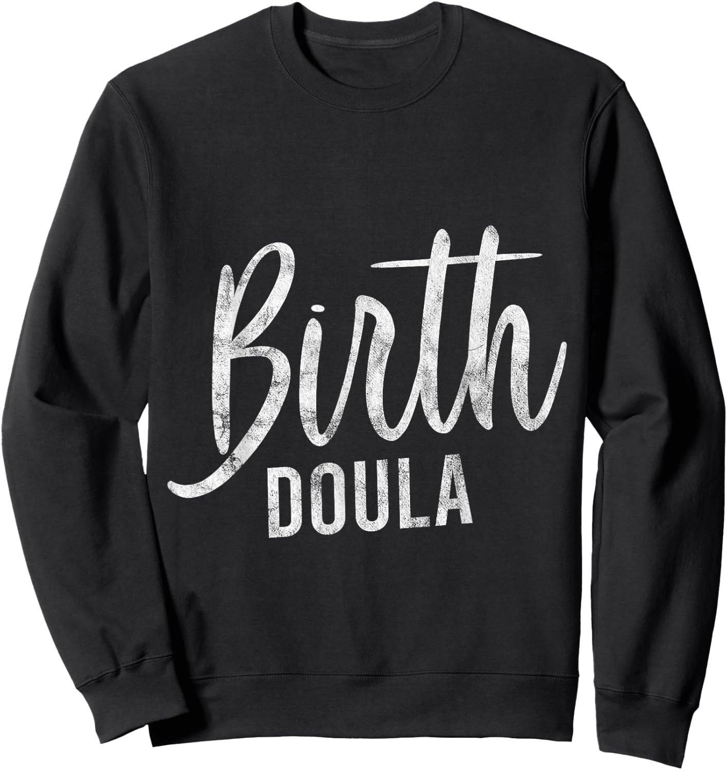Doula Birth Women Worker Midwife Midwifery Pun Gift Sweatshirt - Sweatshirt | Black