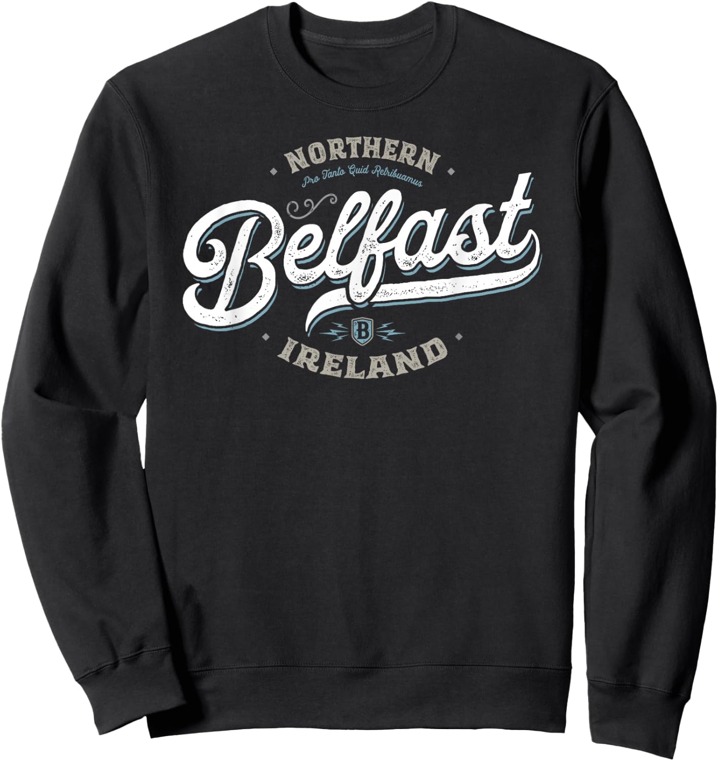 Belfast Northern Ireland - Vintage Retro City Travel Capital Sweatshirt - Sweatshirt | Black