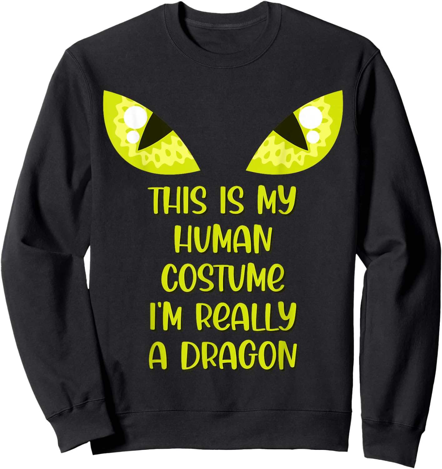 Funny This Is My Human Costume I'm Really A Dragon Lover Sweatshirt - Sweatshirt | Black