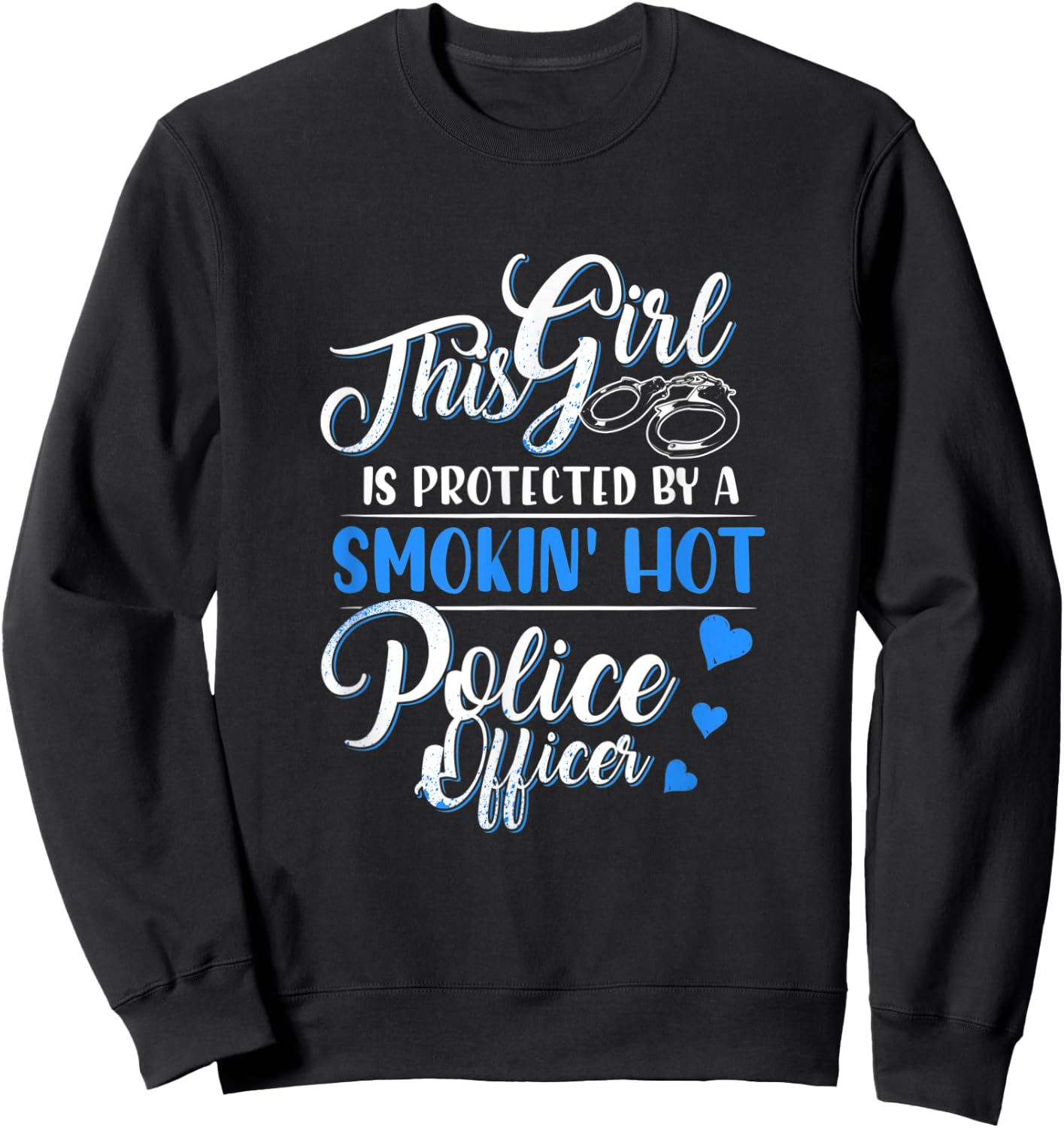Smokin Hot Police Officer Funny Police Wife Girlfriend Gift Sweatshirt - Sweatshirt | Black