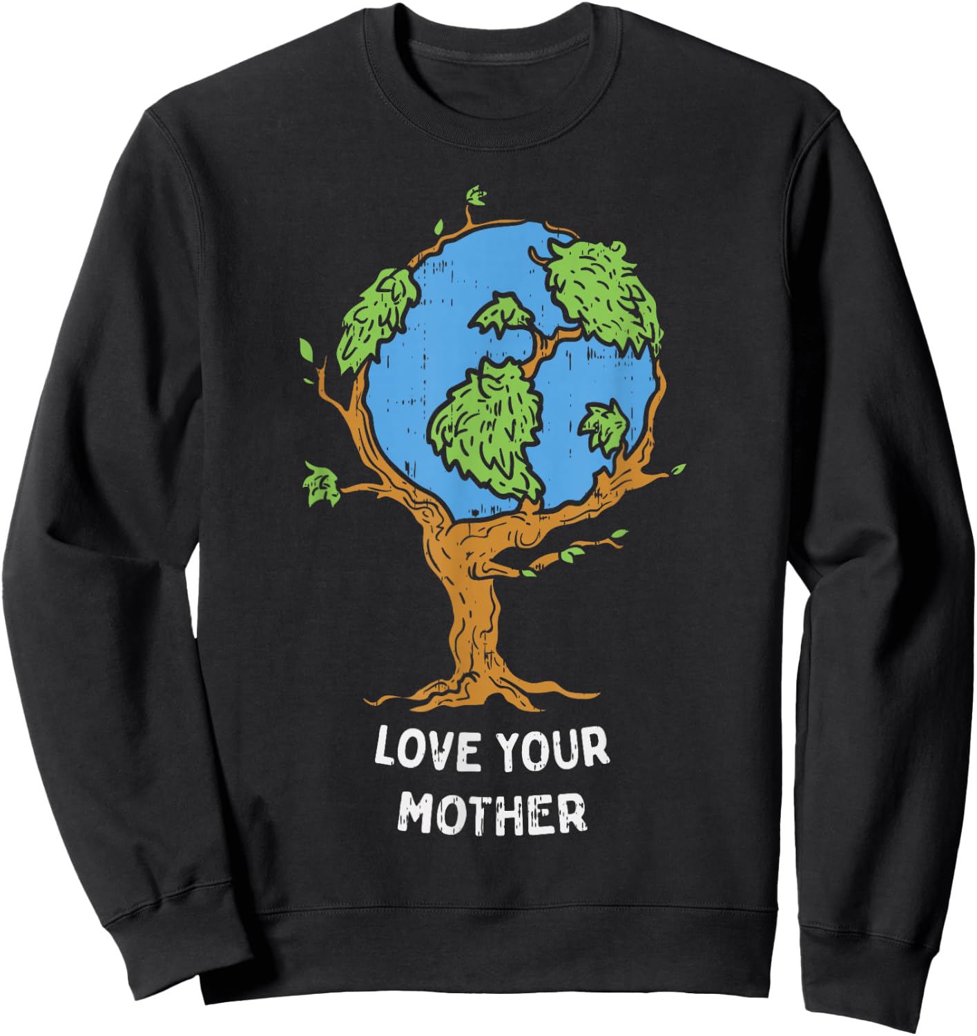 Love Your Mother Earth Day Shirt Environment Eco World Tree Sweatshirt - Sweatshirt | Black
