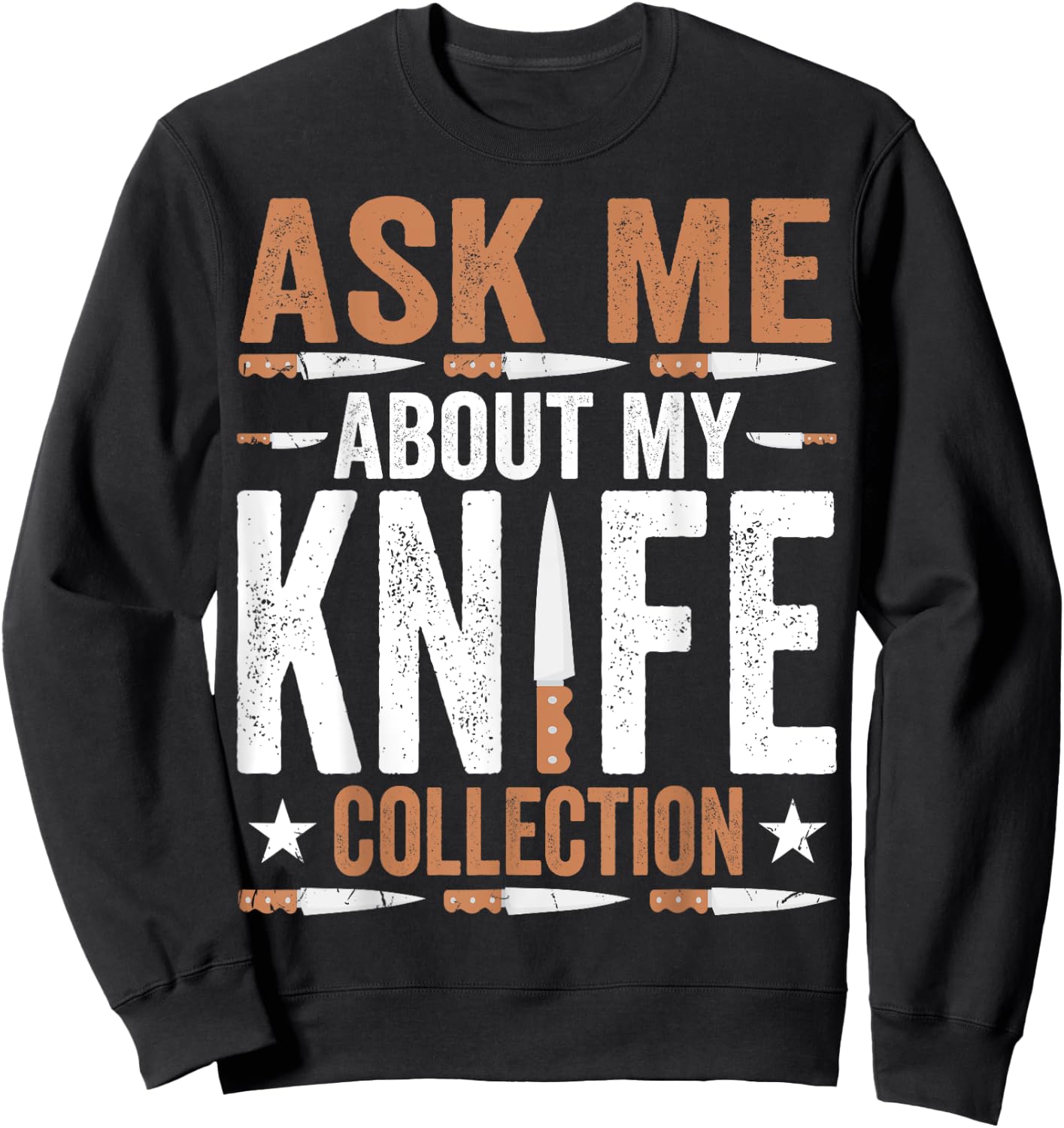 Ask Me About My Knife Collection - Funny Knife Collector Sweatshirt - Sweatshirt | Black