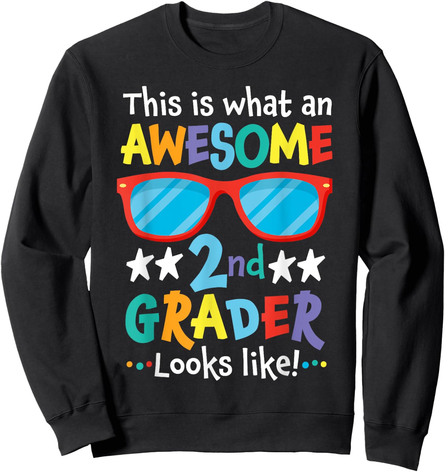Back to School 2nd Grade Awesome Second Grader Looks Like Sweatshirt - Sweatshirt | Black