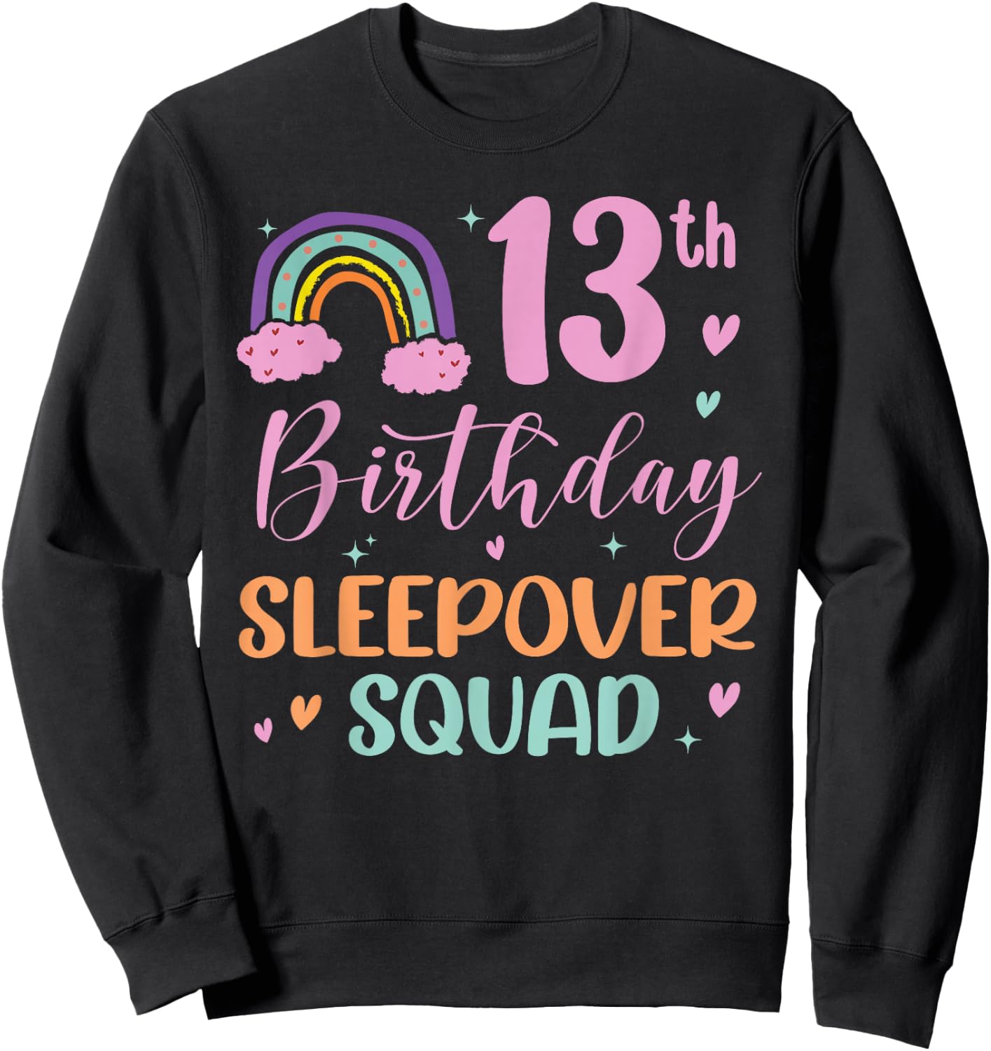 13th Birthday Rainbow Sleepover Squad Pajamas Slumber Girls Sweatshirt - Sweatshirt | Black