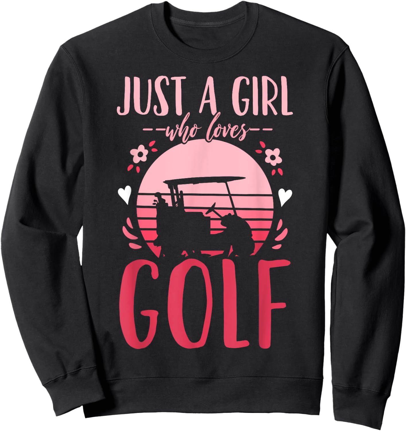 Golf Golfing Just a Girl Who Loves Golf Retro Sweatshirt - Sweatshirt | Black