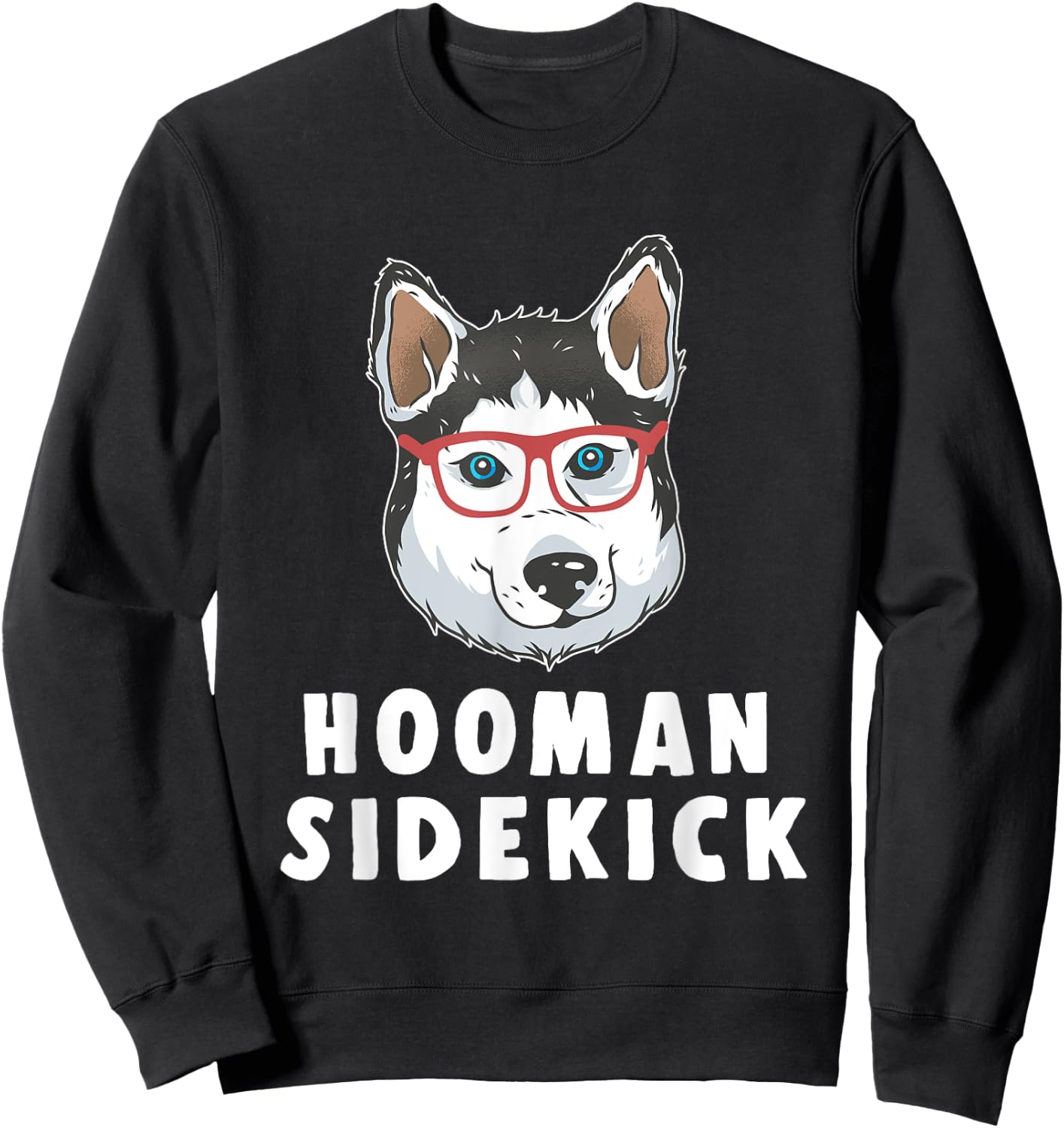 Siberian Husky Dog Pet Owner Lover Hooman Sidekick Gift Sweatshirt - Sweatshirt | Black