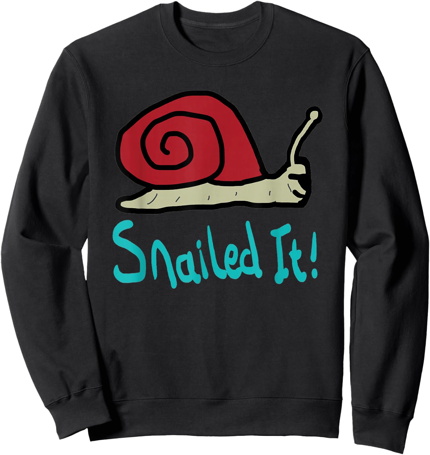 Snailed It Sweatshirt - Sweatshirt | Black