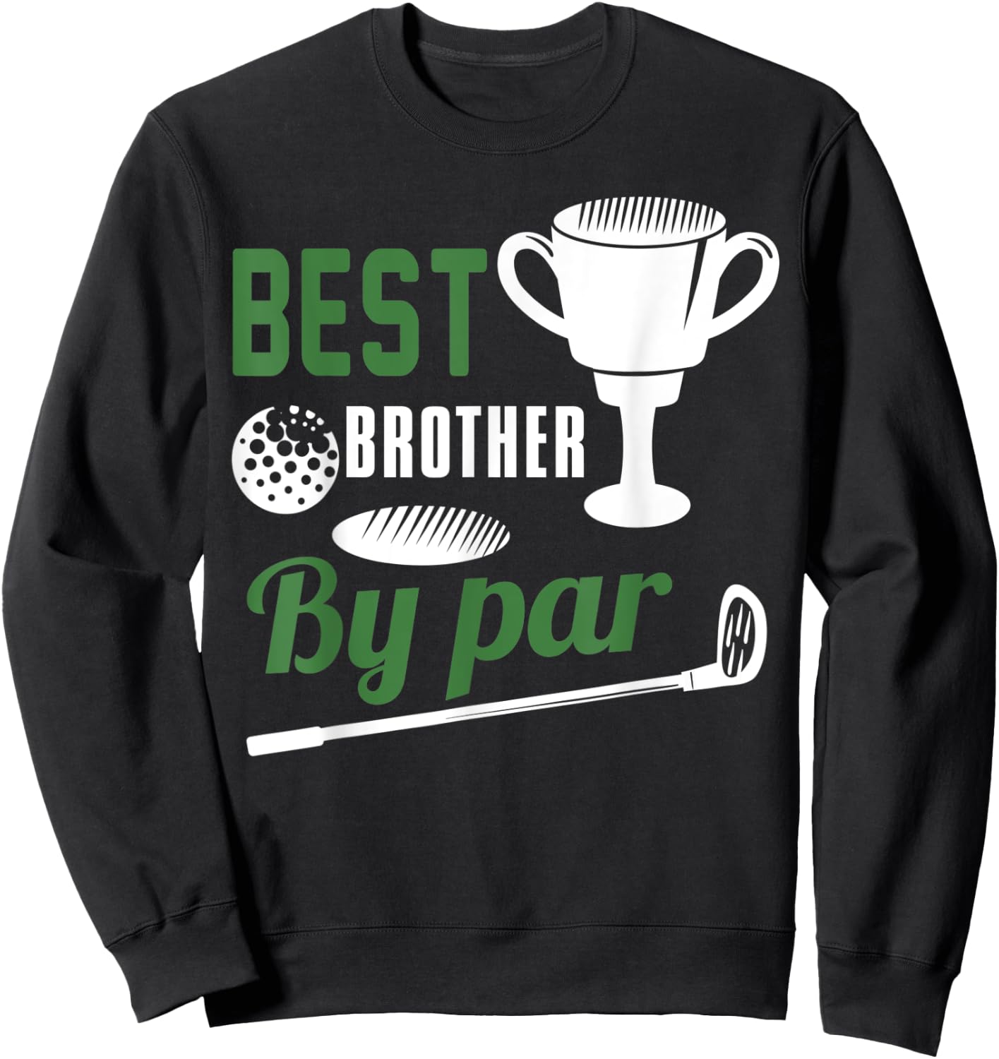 Best brother By Par Golf Golfer Gift Sweatshirt - Sweatshirt | Black