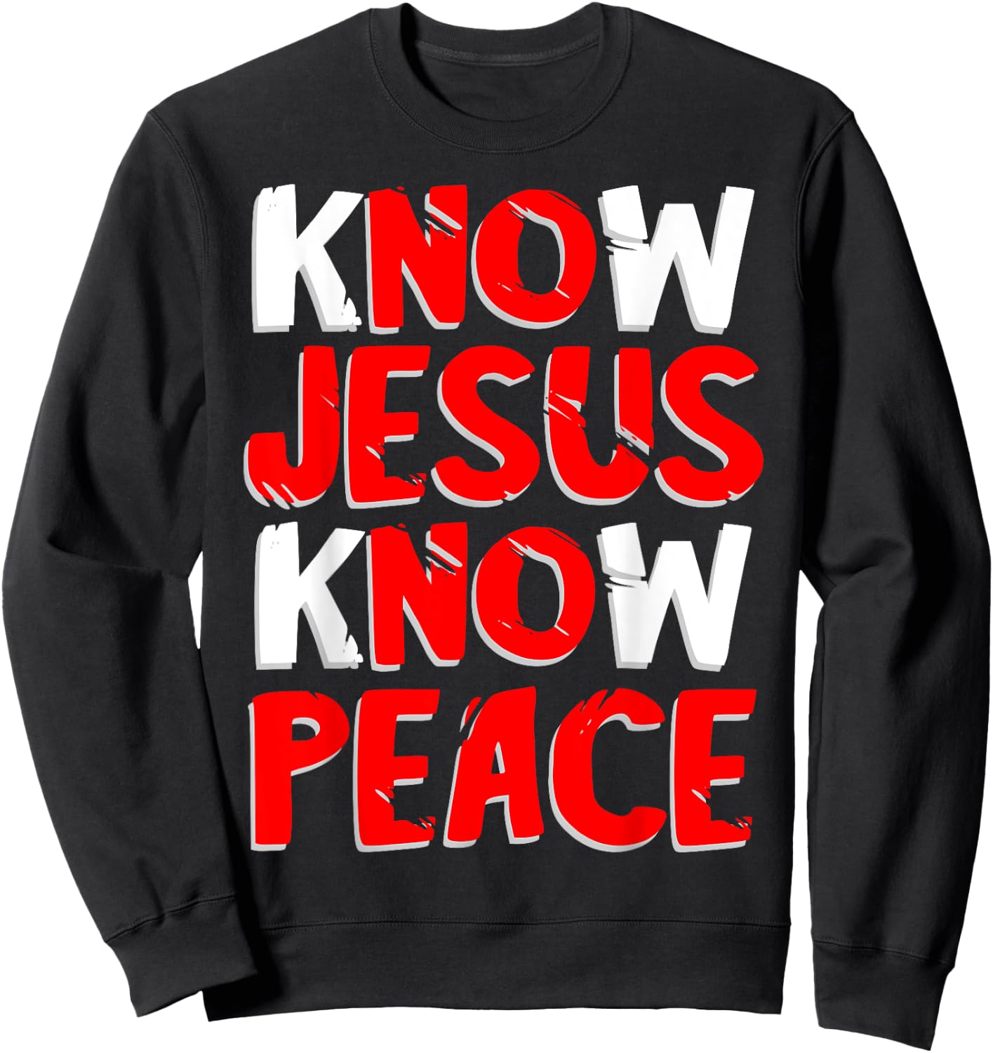 Know Jesus Know Peace Christian Kindness Faith T shirt gift Sweatshirt - Sweatshirt | Black