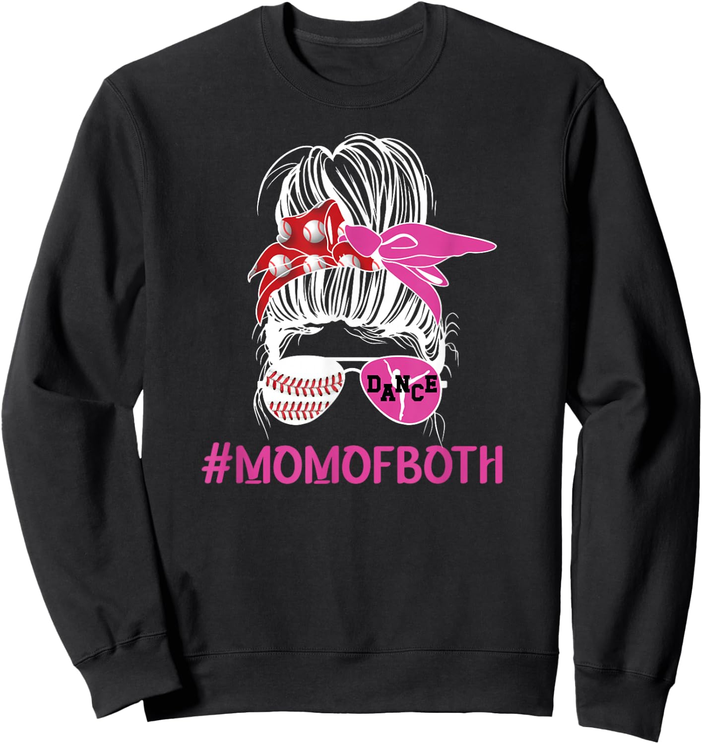 Mom Of Both Messy Bun Dancer & Baseball Player Mom Sweatshirt - Sweatshirt | Black