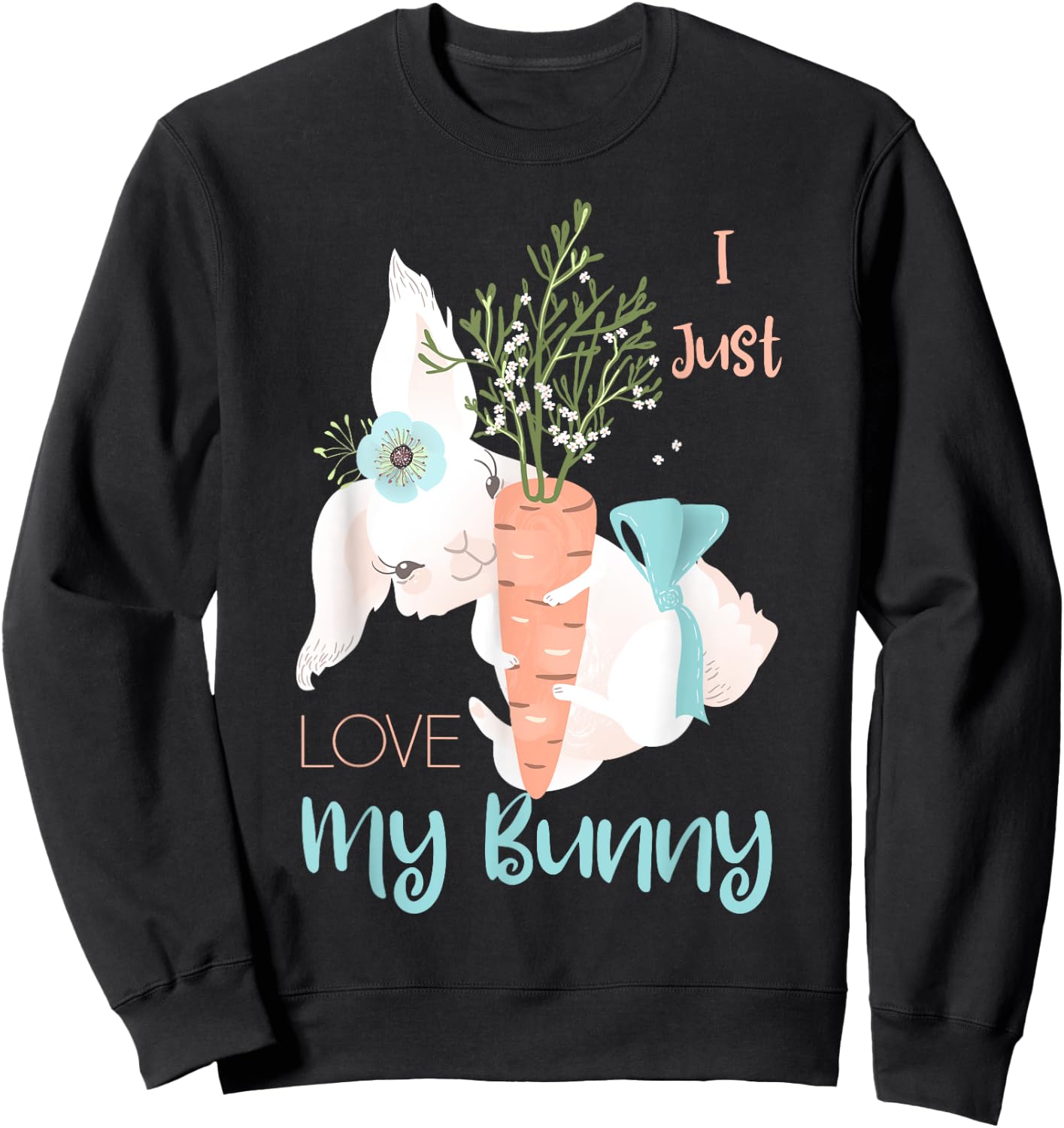 I Just Love My Bunny Cute Rabbit Lover Gift Girls Kids Sweatshirt - Sweatshirt | Black