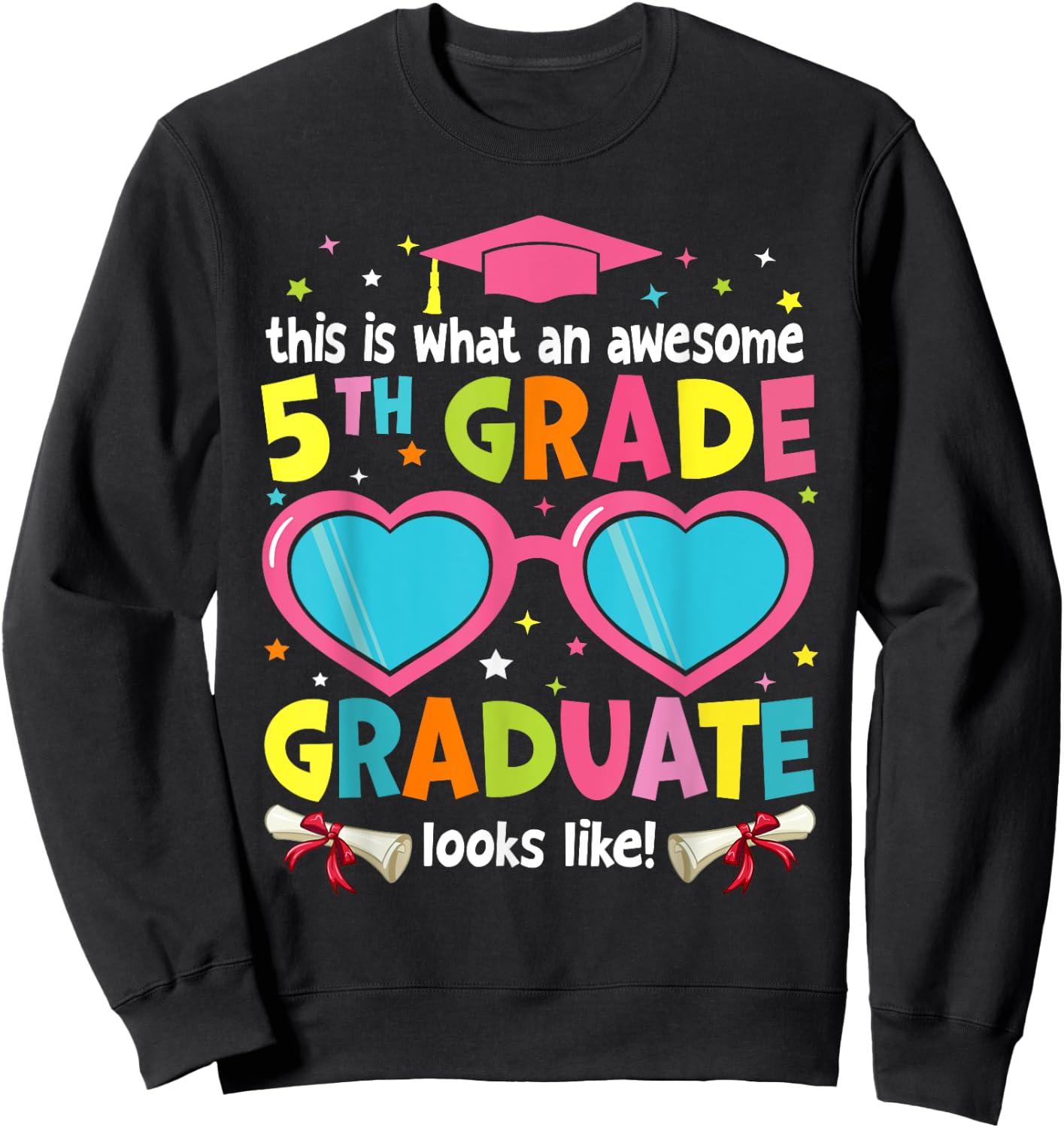 Awesome 5th Grade Graduate Looks Like 5th Grade Graduation Sweatshirt - Sweatshirt | Black