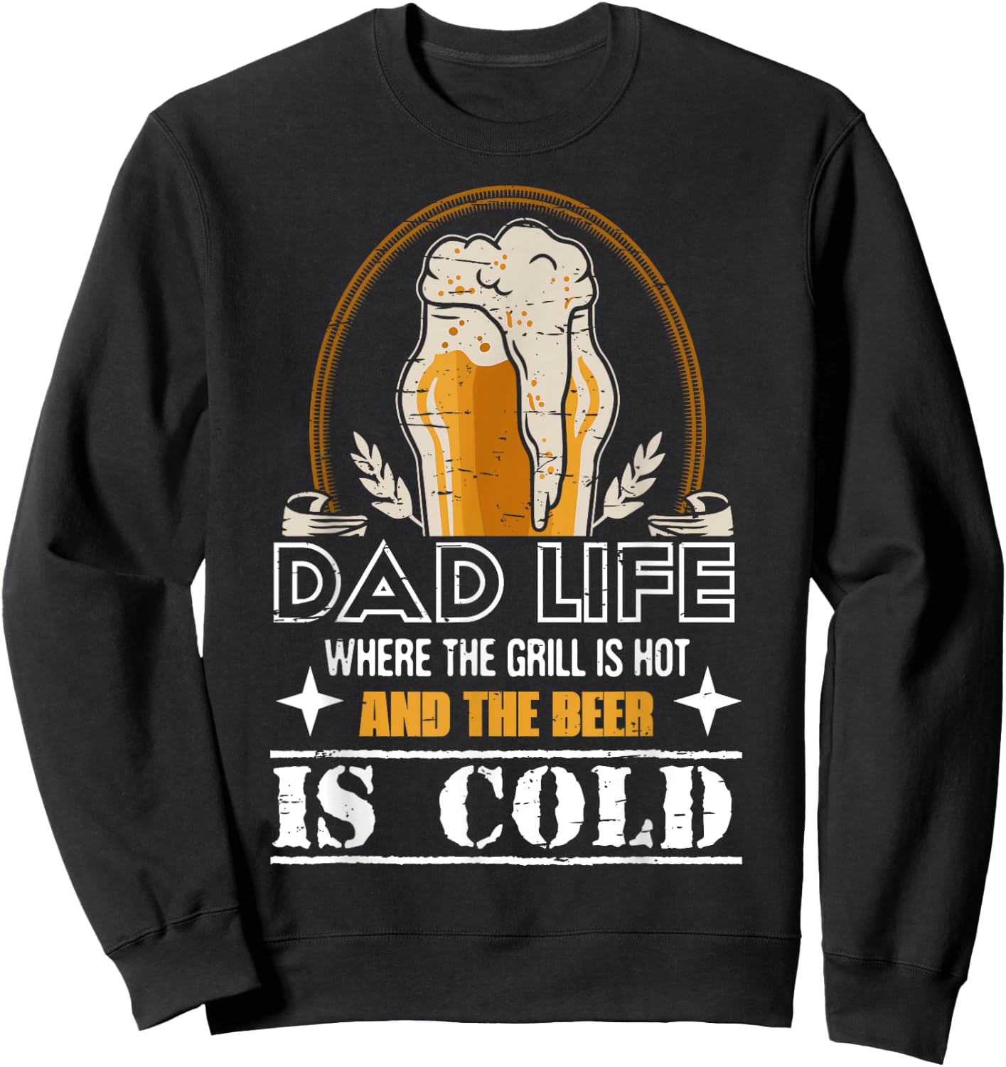 Dad Life Where The Grill Is Hot & Beer Is Cold Father's Day Sweatshirt - Sweatshirt | Black