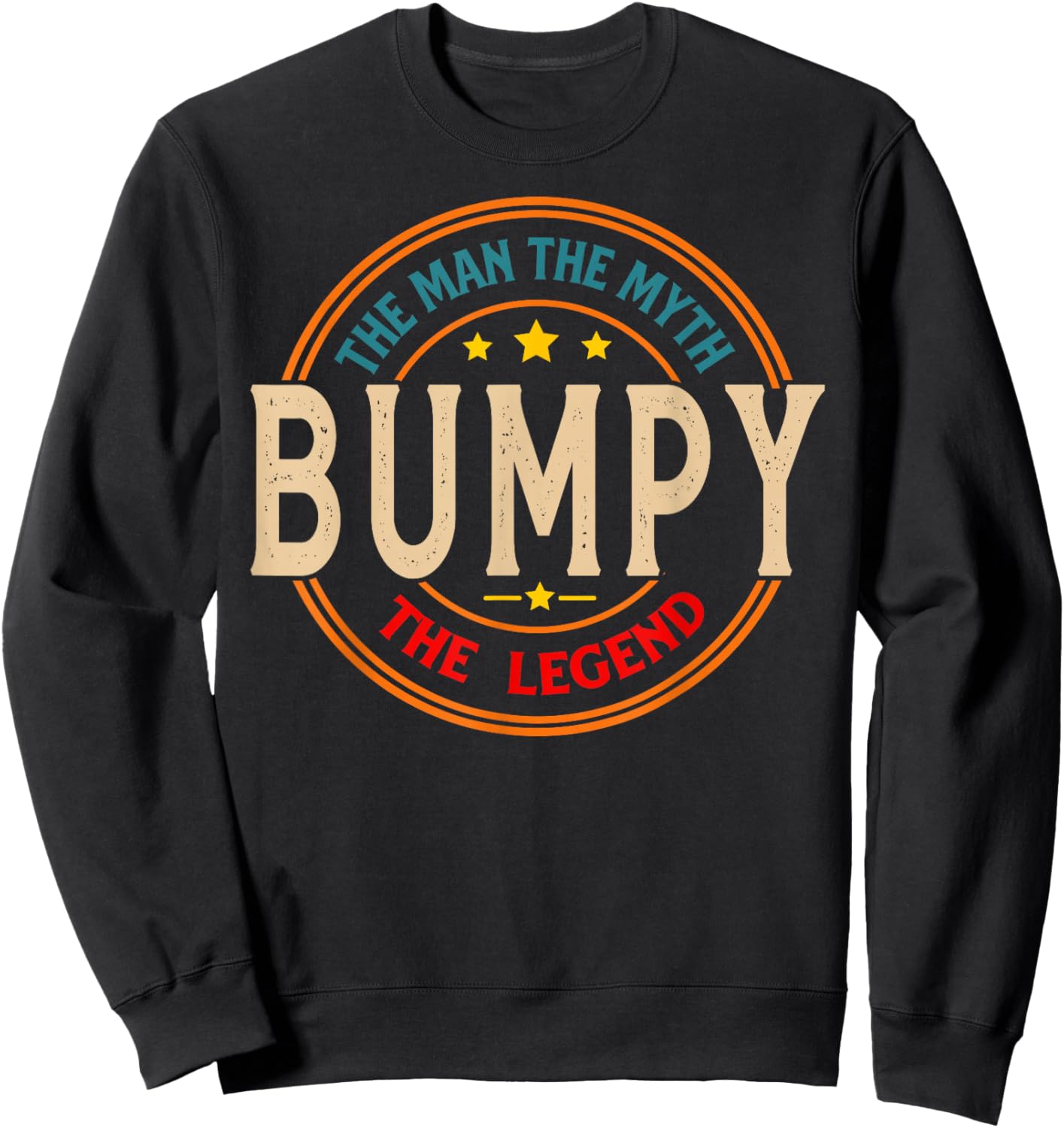 BUMPY The Legend The Man, Funny BUMPY Fathers Day Sweatshirt - Sweatshirt | Black