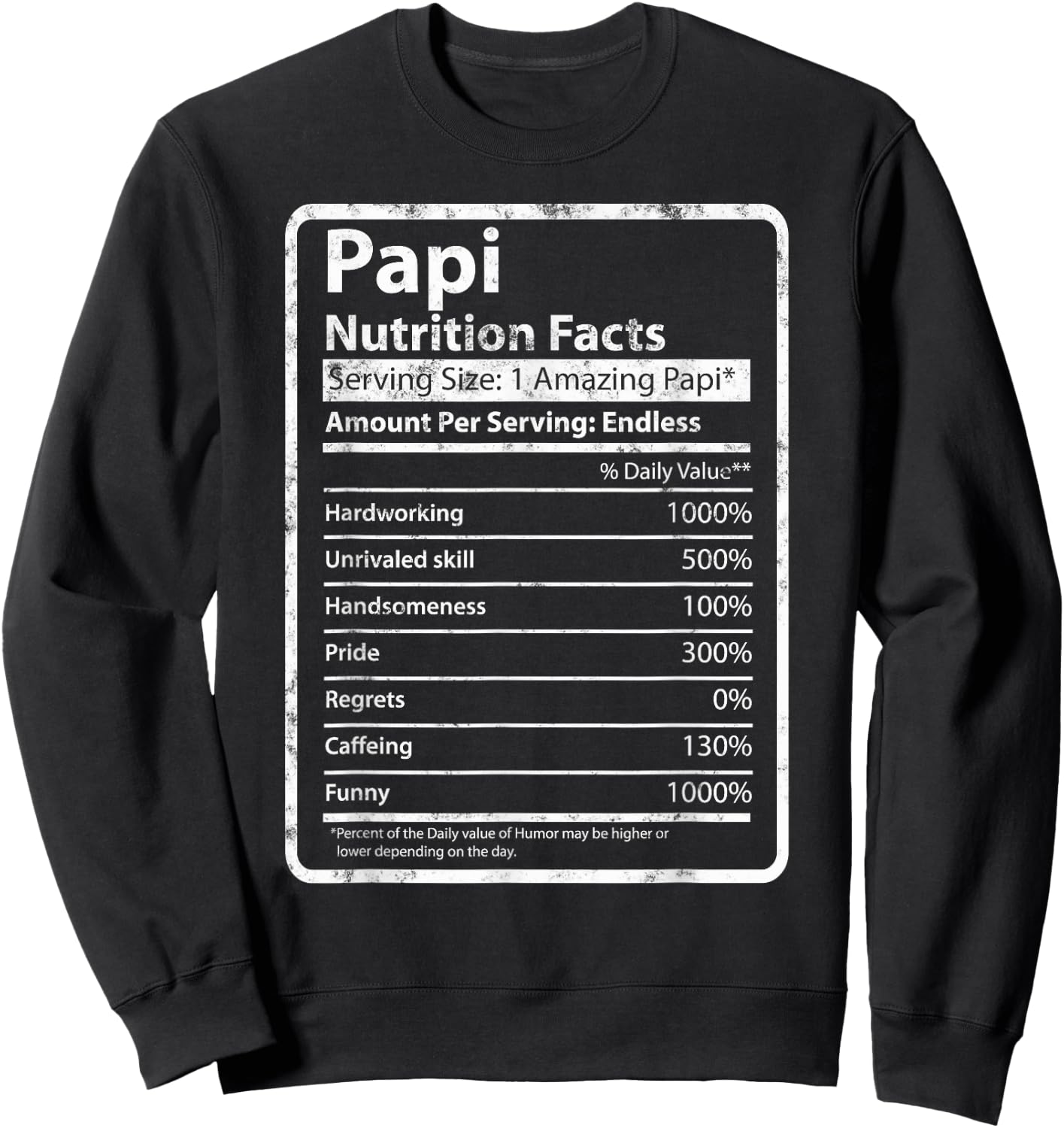 Papi Nutrition Facts Father's Day Gift Funny Papi Grandpa Sweatshirt - Sweatshirt | Black