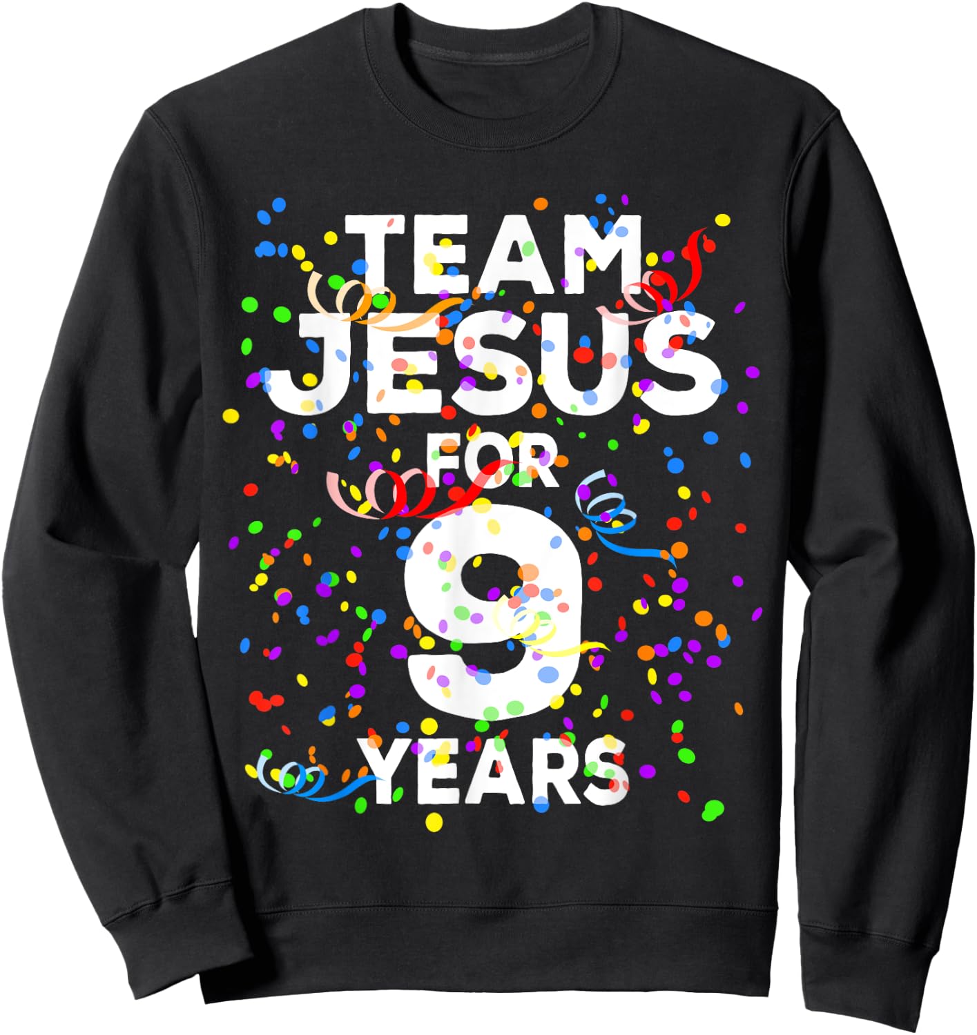 Funny Team Jesus For 9 Years Old Christian 9th Birthday Sweatshirt - Sweatshirt | Black