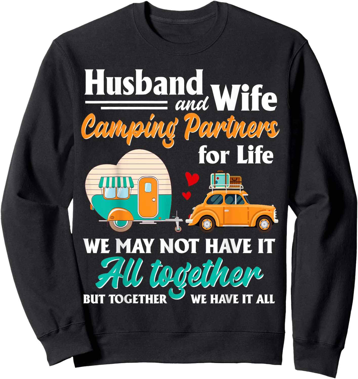 Husband And Wife Camping Partners For Life Funny Sweatshirt - Sweatshirt | Black