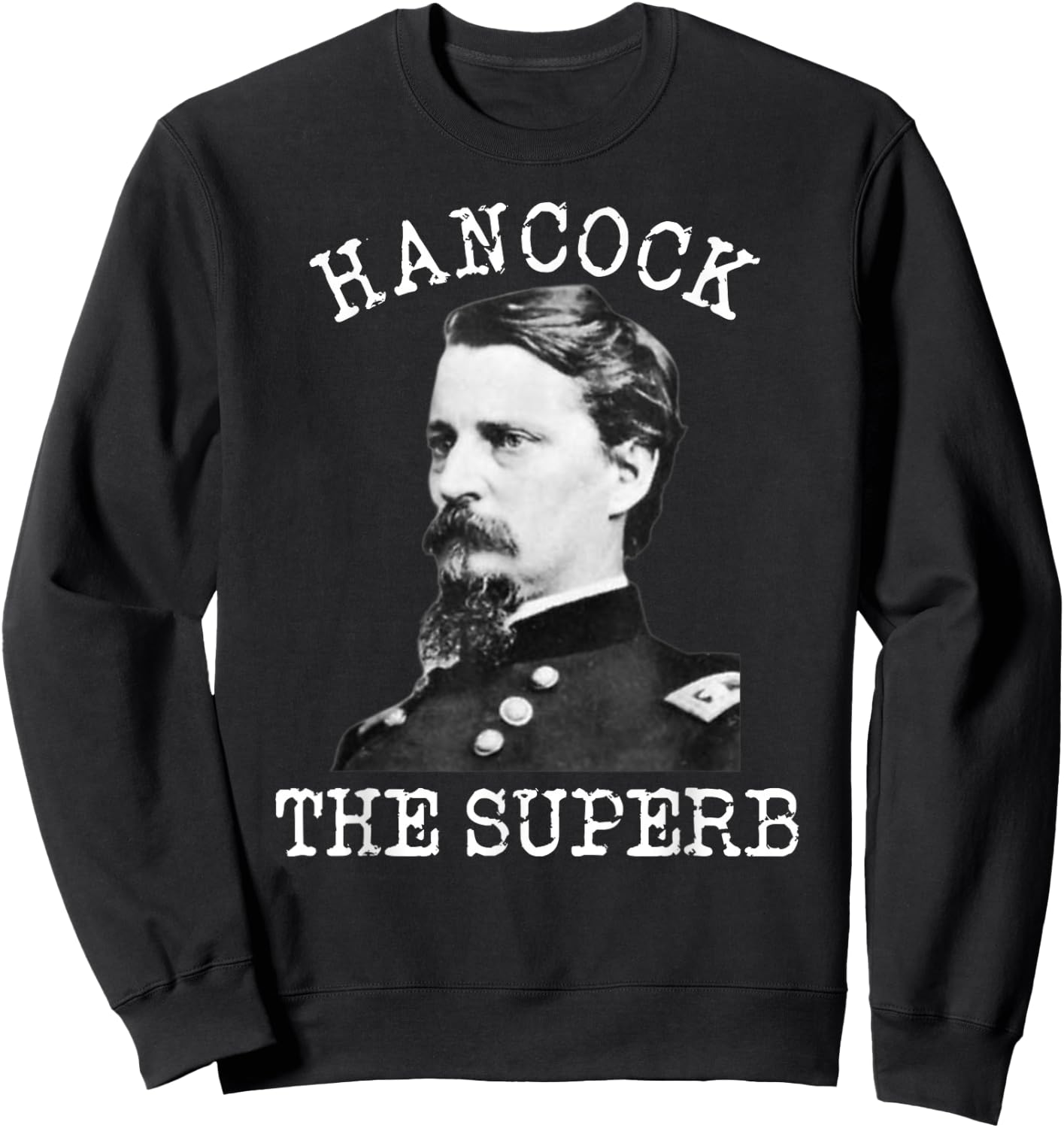 US Civil War Gettysburg General Winfield Scott Hancock Sweatshirt - Sweatshirt | Black