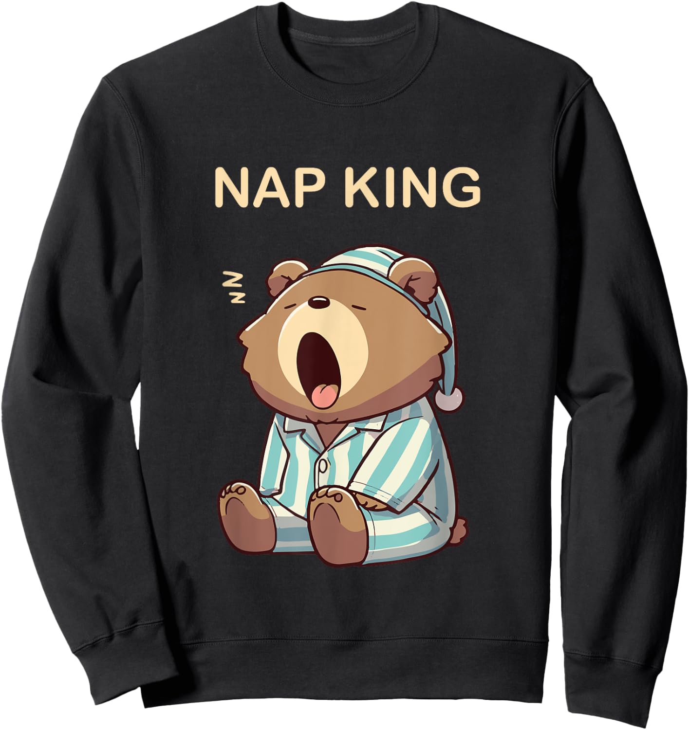 Nap King of Naps Sleeping Bear in Pajamas Tired Sleep Bed Sweatshirt - Sweatshirt | Black