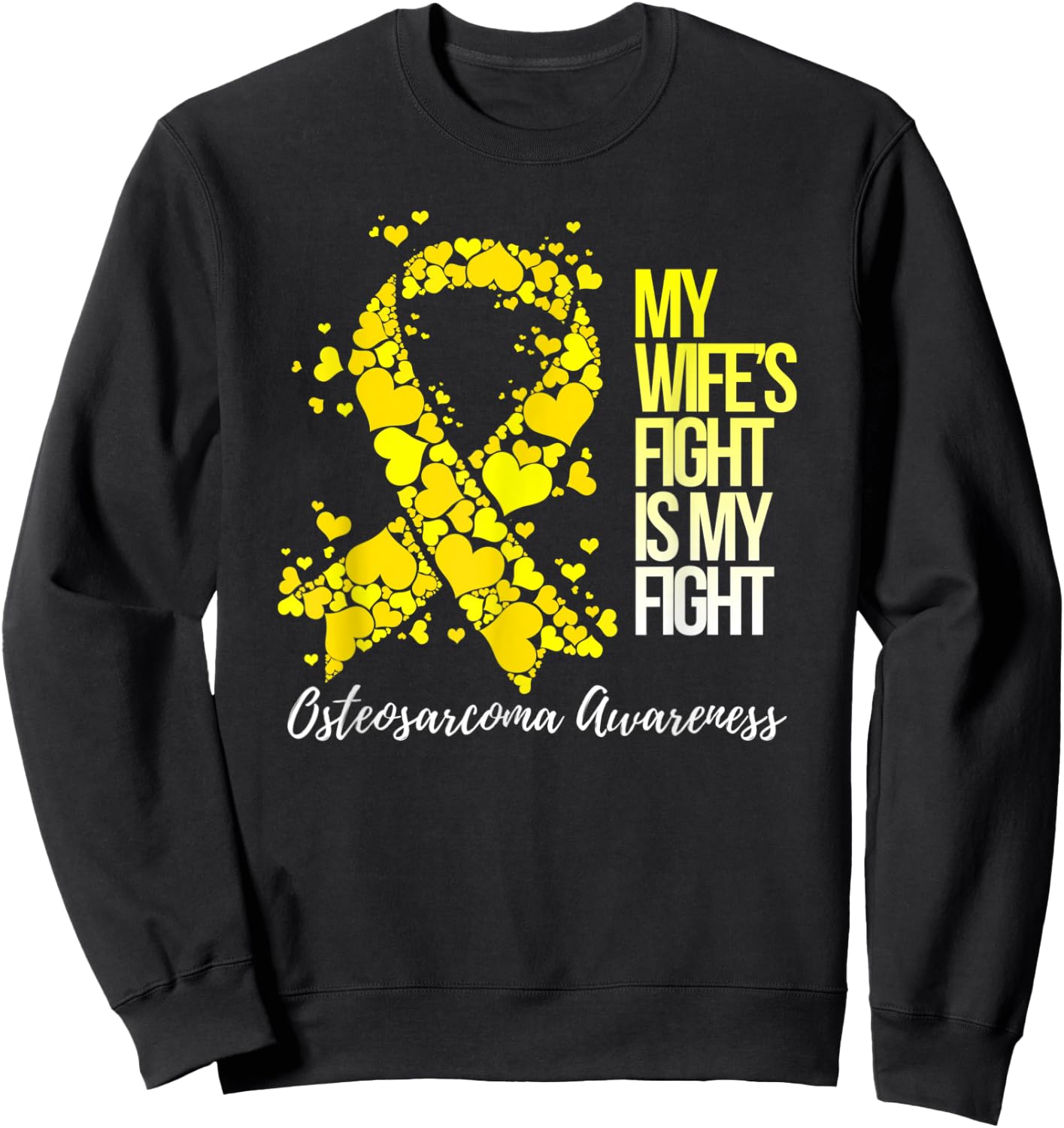 My Wife’s Fight Is My Fight Osteosarcoma Awareness Sweatshirt - Sweatshirt | Black
