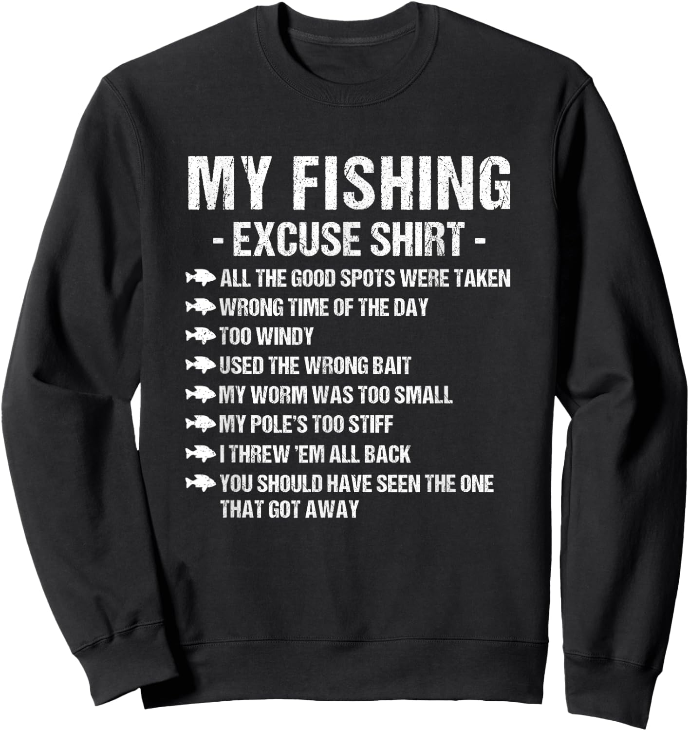 My Fishing Excuse Sarcasm Saying Funny Fishing lovers Gift Sweatshirt - Sweatshirt | Black