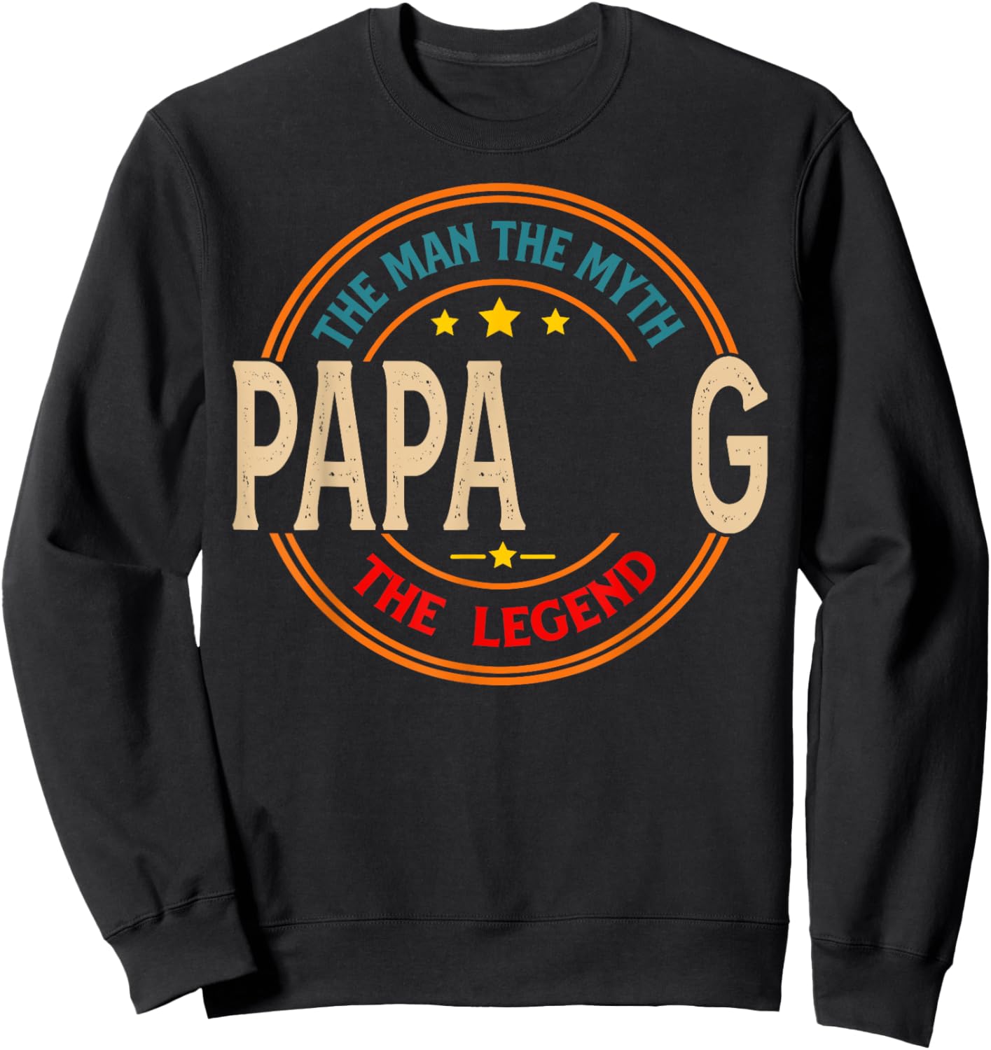 PAPA G The Legend The Man, Funny PAPA G Fathers Day Sweatshirt - Sweatshirt | Black