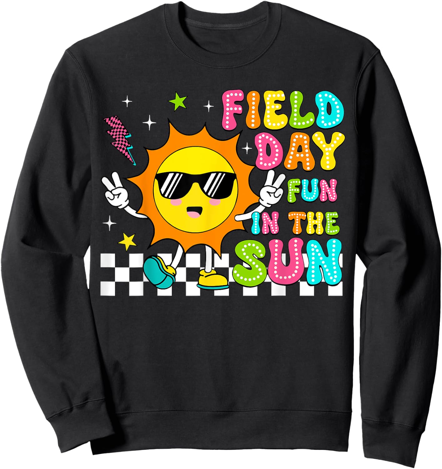 Field Day Fun In The Sun Let Games Begin 2024 Teachers Kids Sweatshirt - Sweatshirt | Black