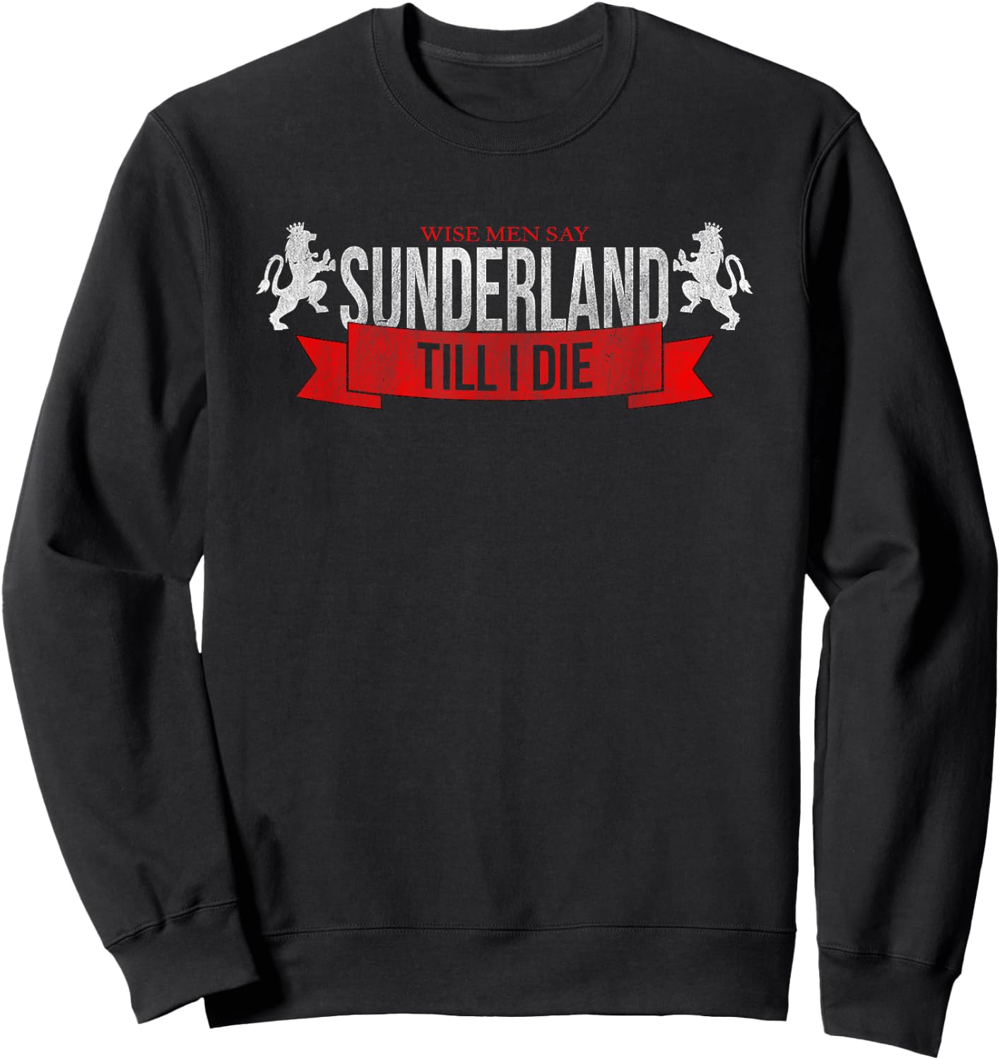 Sunderland Till I Die / Sunderland Fan Football Sweatshirt - Sweatshirt | Black