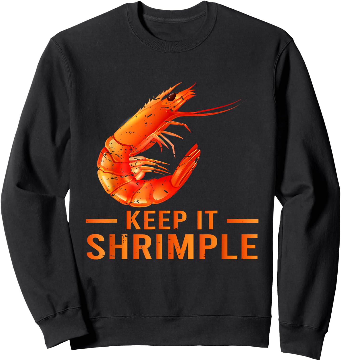 Keep It Shrimple Shellfish Shrimp Seafood Lovers Gift Sweatshirt - Sweatshirt | Black