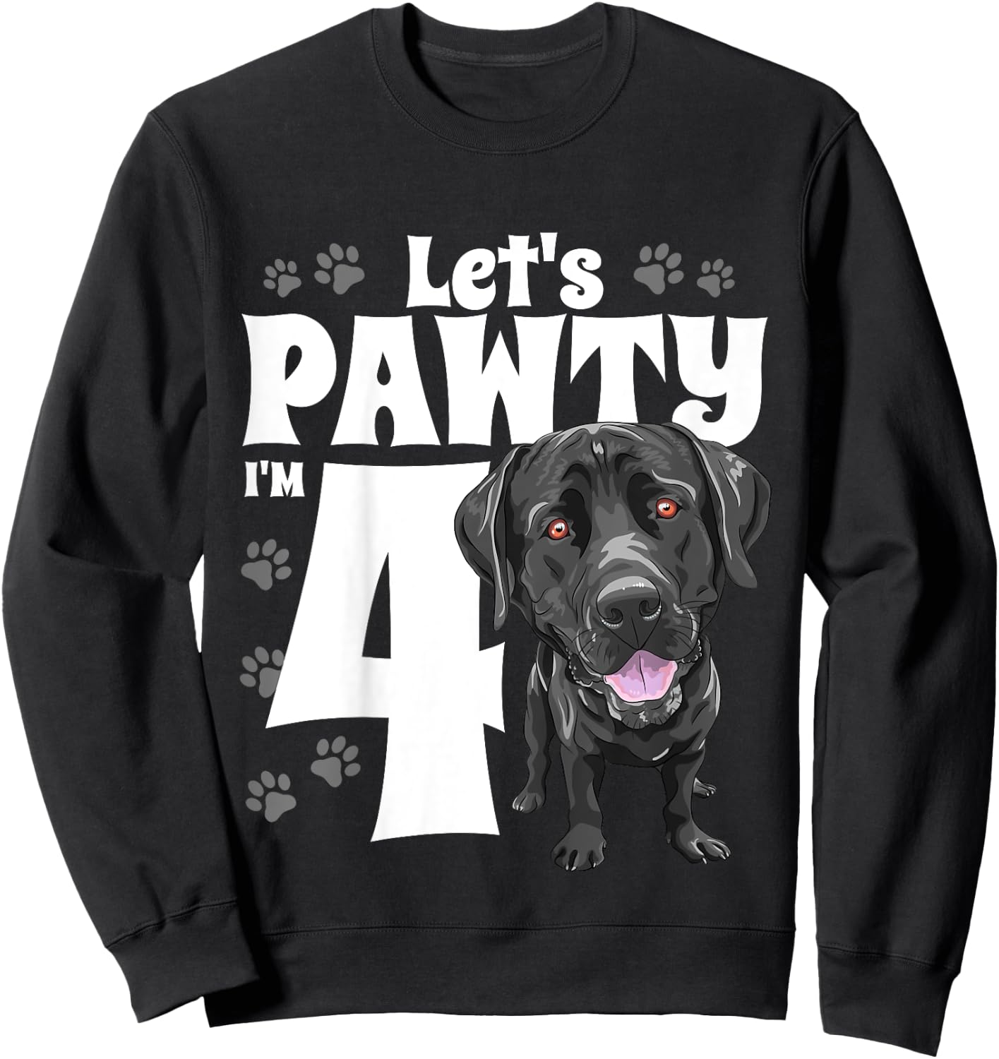 4 Year Old Black Lab Dog Birthday Pawty Labrador 4th Gift Sweatshirt - Sweatshirt | Black